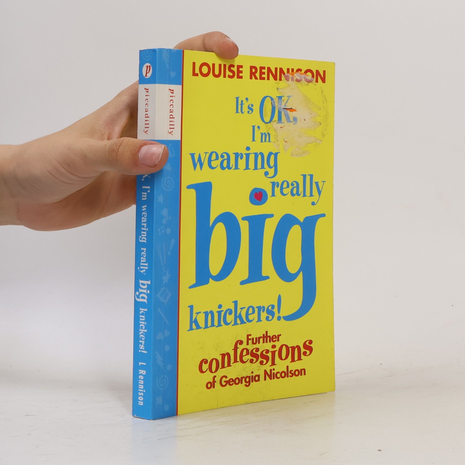 Louise Rennison Confessions of Georgia Nicolson: It's OK, I'm Wearing Really Big Knickers