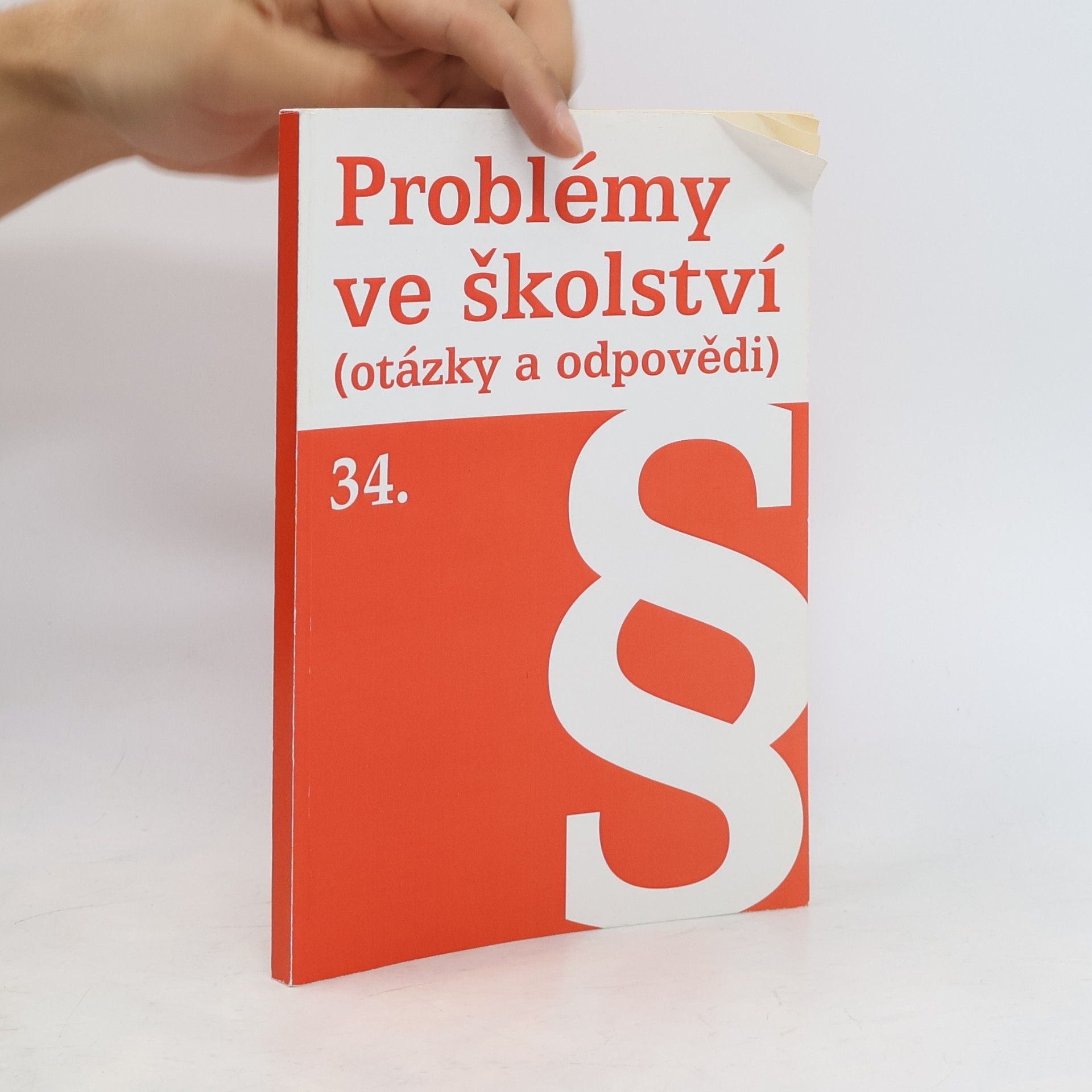 Kolektiv autorů Problémy ve školství (otázky a odpovědi) 34.