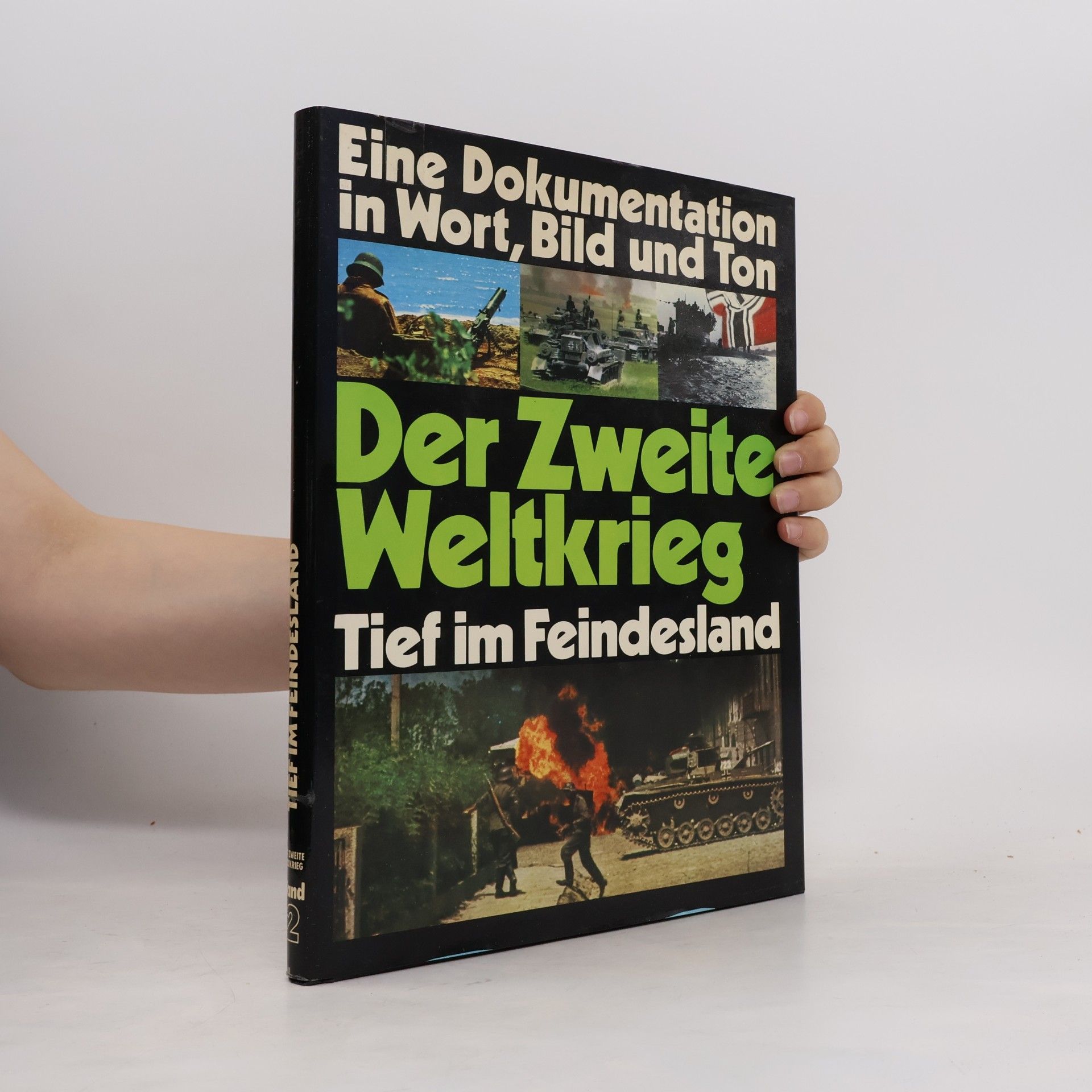 Kolektiv autorů Der Zweite Weltkrieg 2. Tief im Feindesland