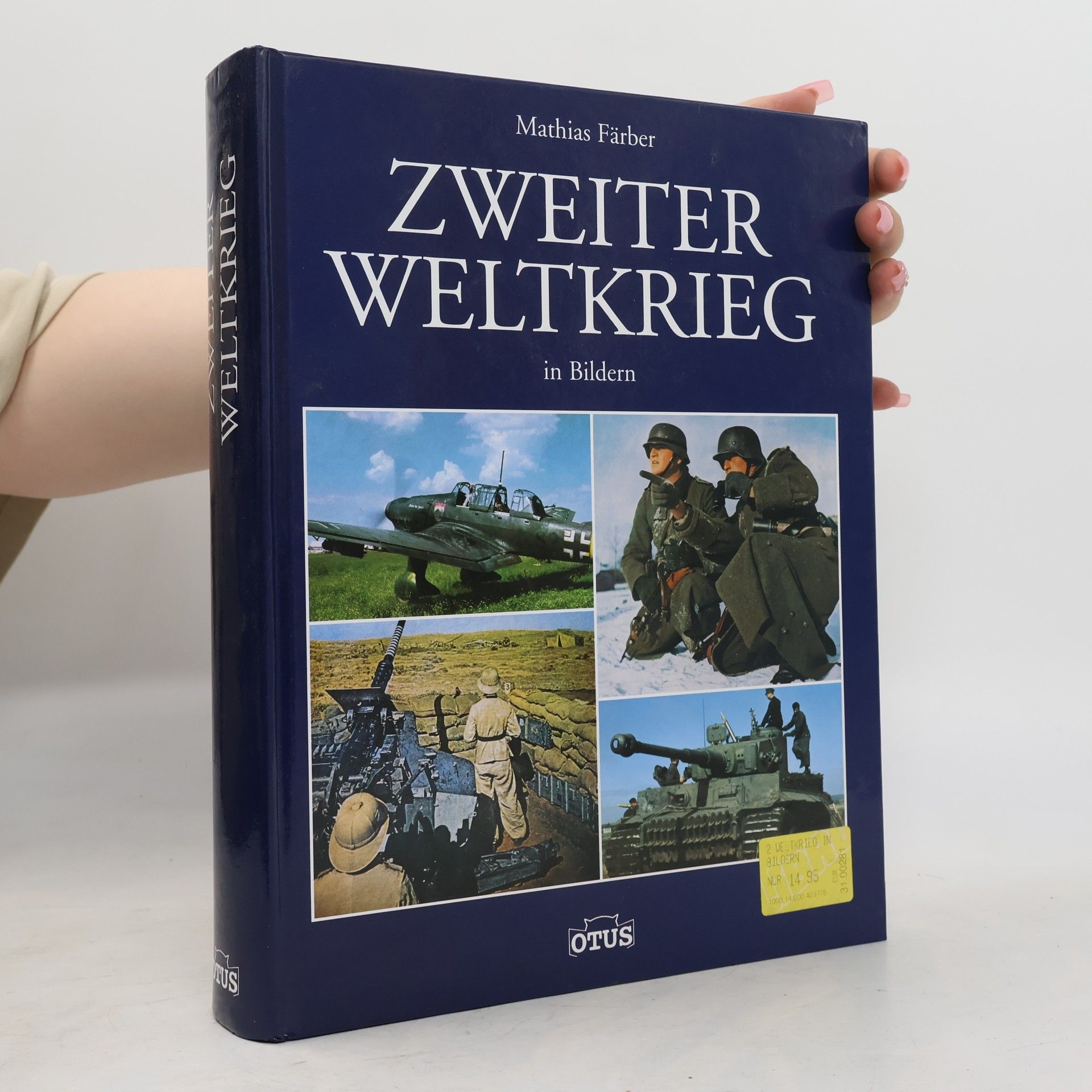 Mathias Färber Zweiter Weltkrieg in Bildern