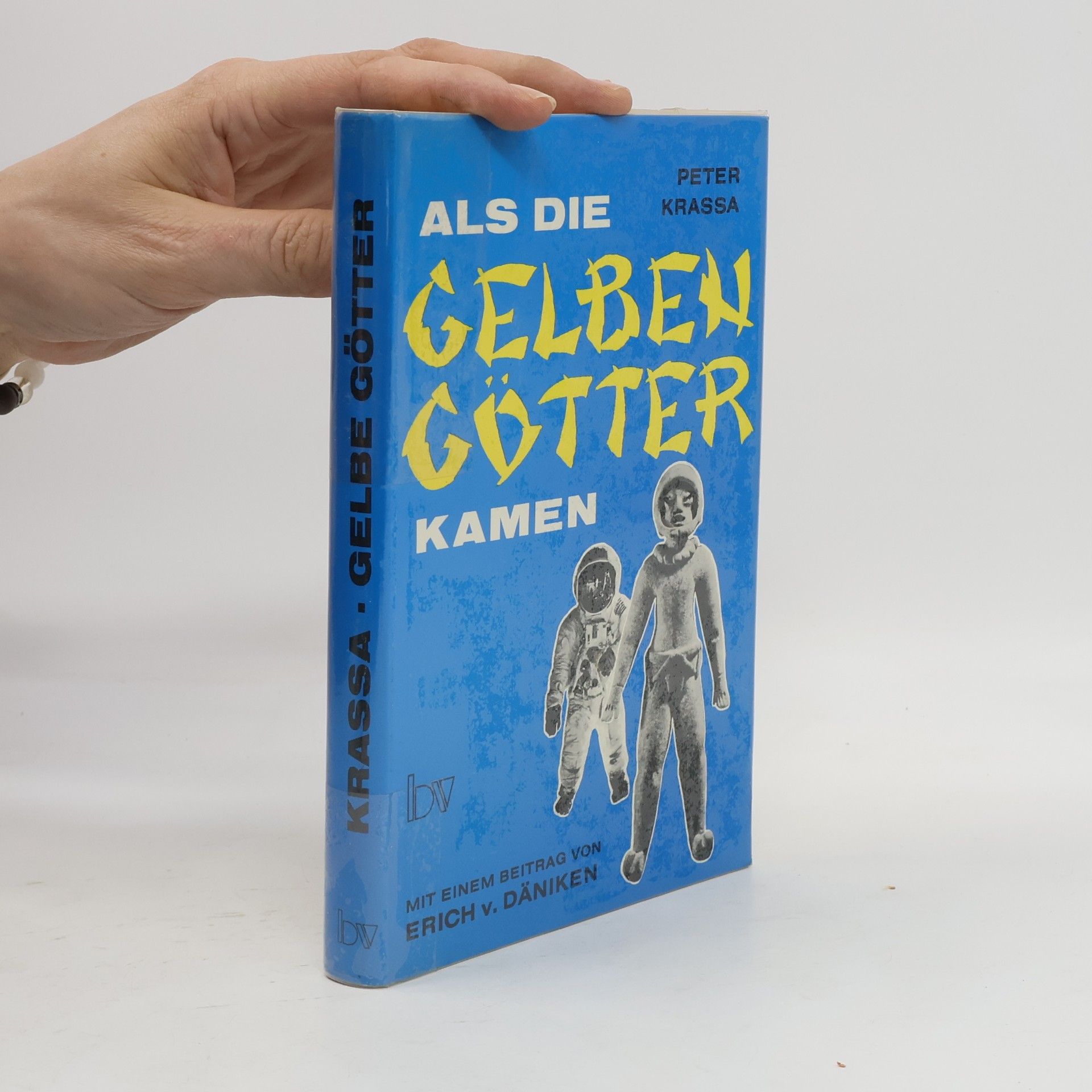 Peter Krassa Als die gelben Götter kamen