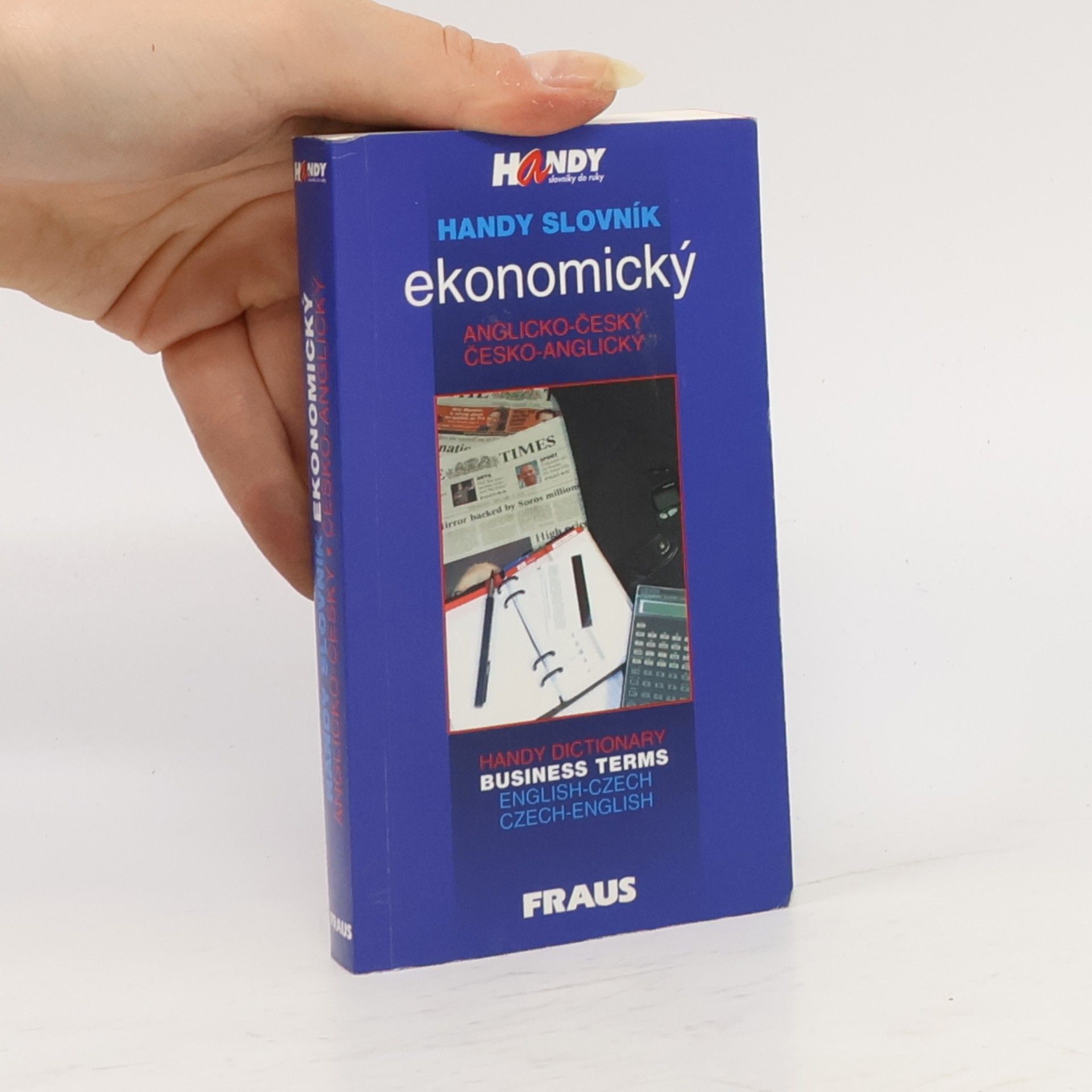 Marcela Straková Handy slovník ekonomický anglicko-český a česko-anglický = Handy dictionary of business terms English-Czech, Czech-English