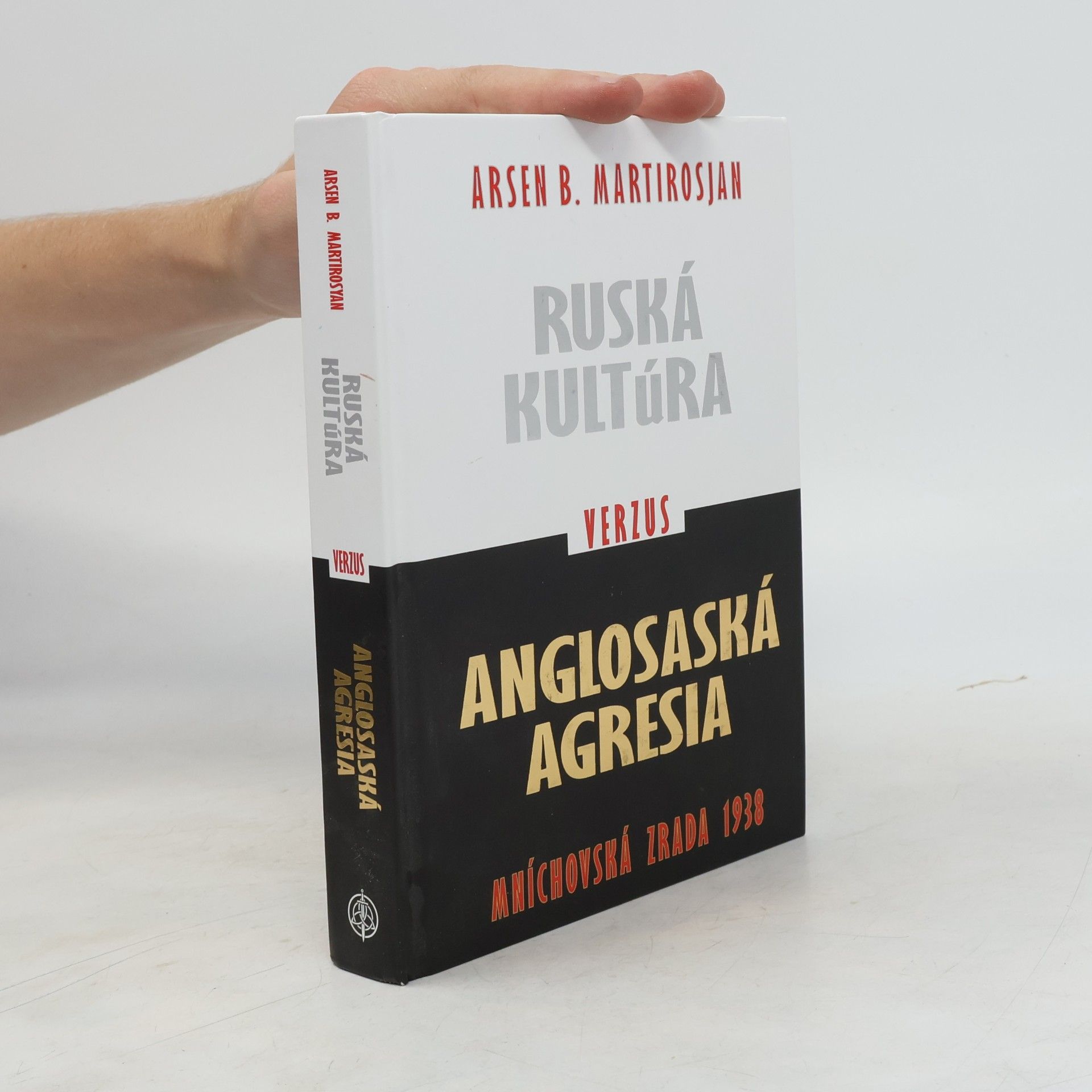 Arsen B. Martirosjan Ruská kultúra verzus anglosaská agresia