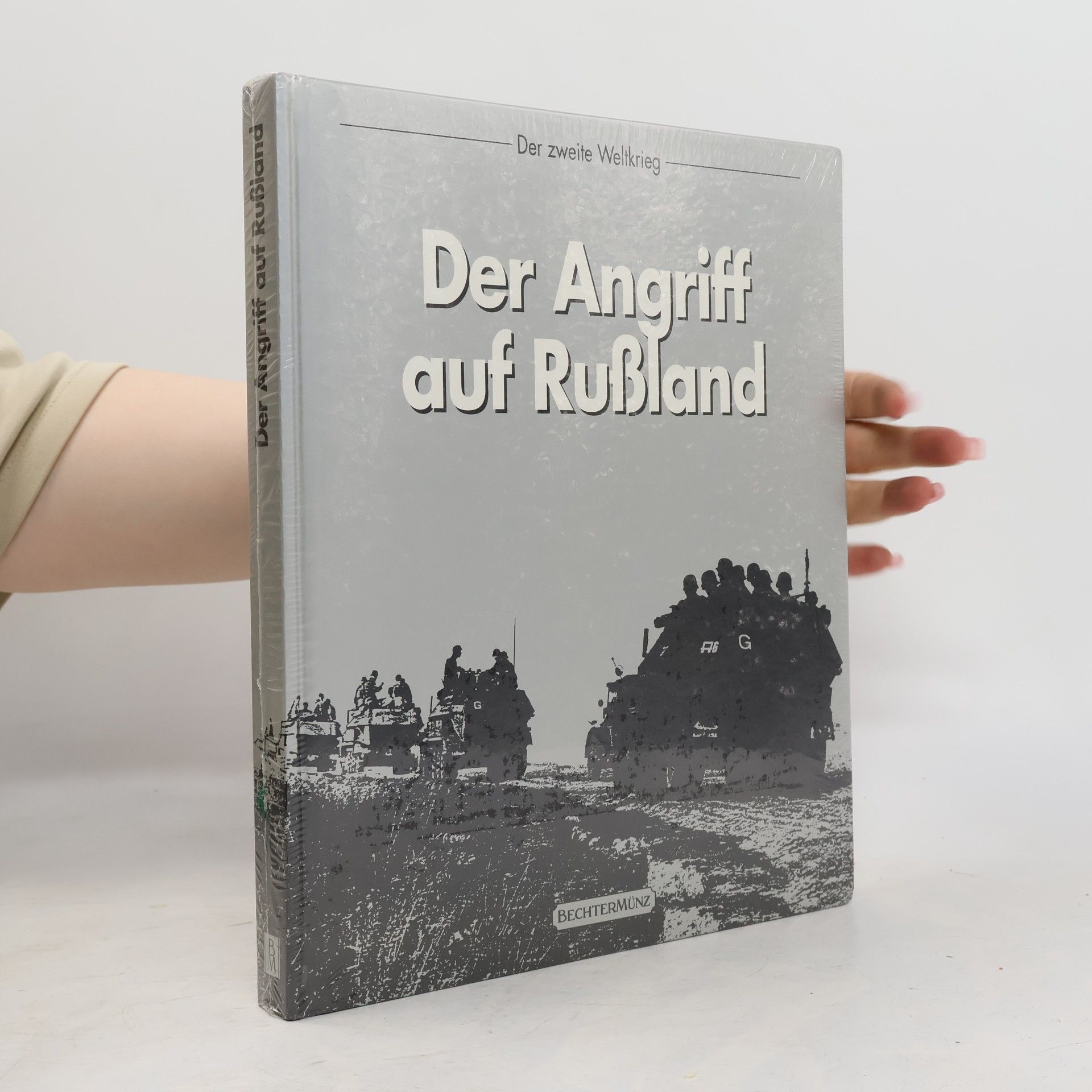 Der Angriff auf Russland. Der zweite Weltkrieg