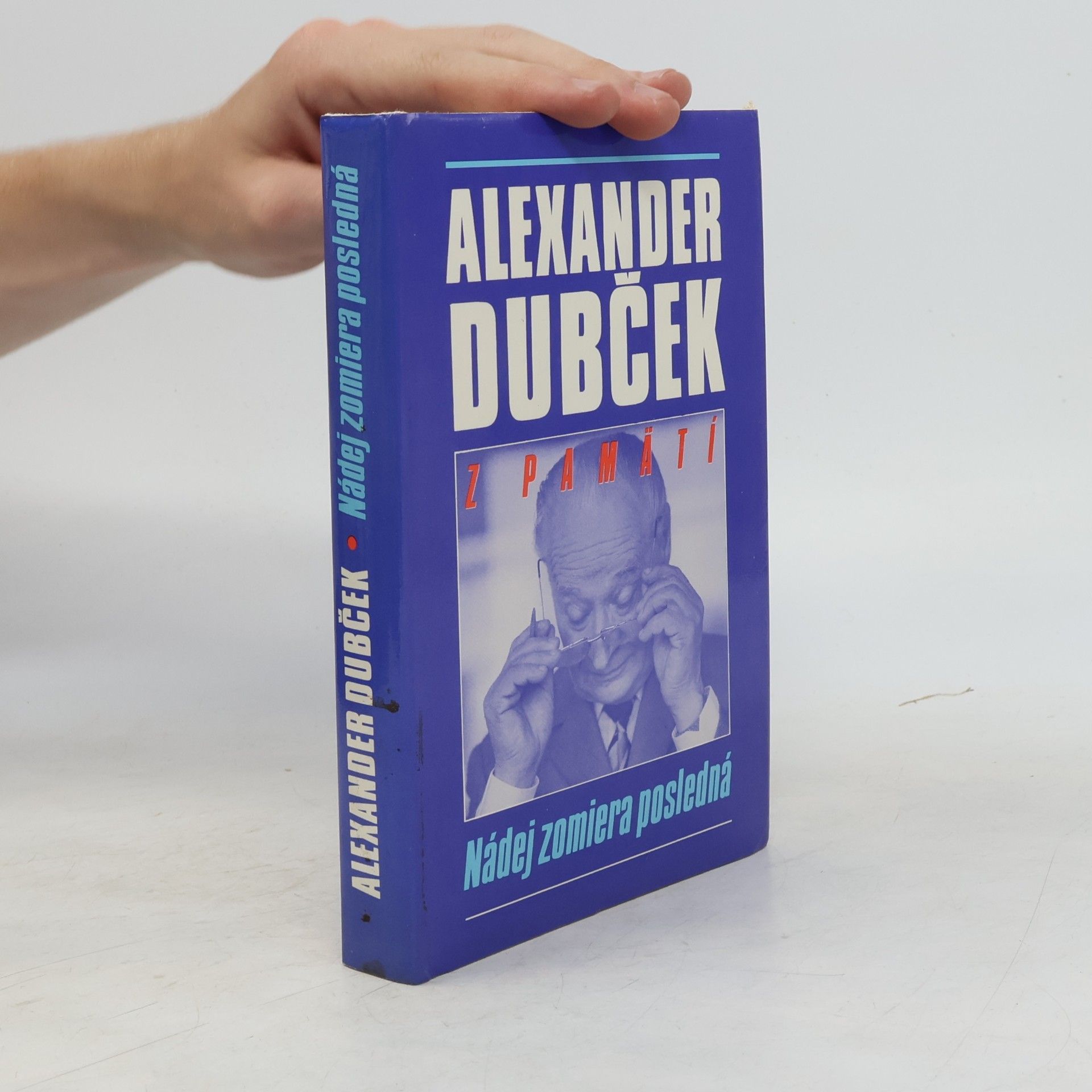 Alexander Dubček Nádej zomiera posledná : z pamätí