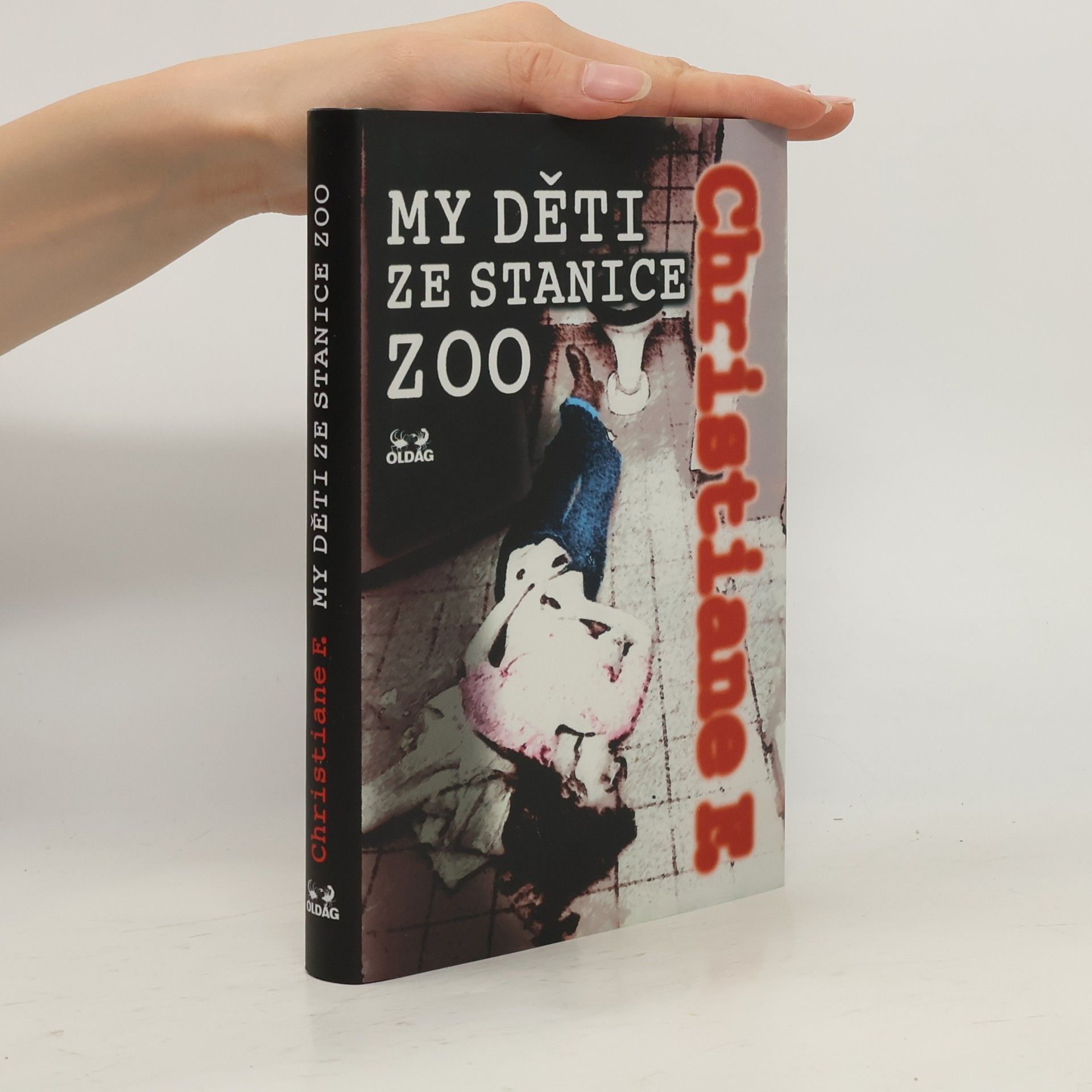 Christiane Felscherinow My děti ze stanice ZOO