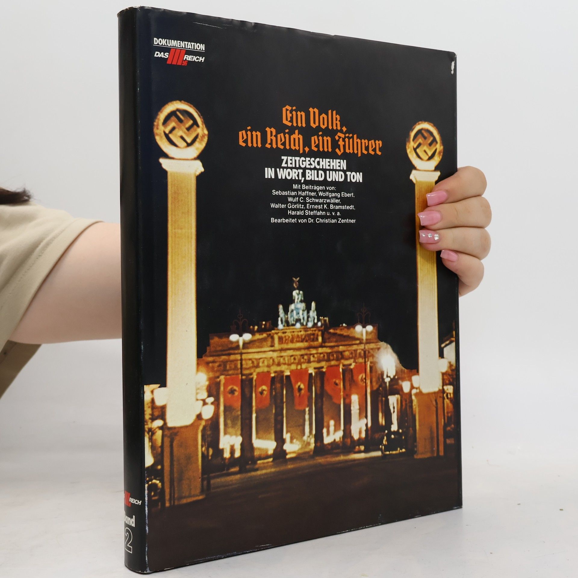 Autorenkollektiv Ein Volk, ein Reich, ein Führer. Zeitgeschehen in Wort, Bild und Ton. Band 2