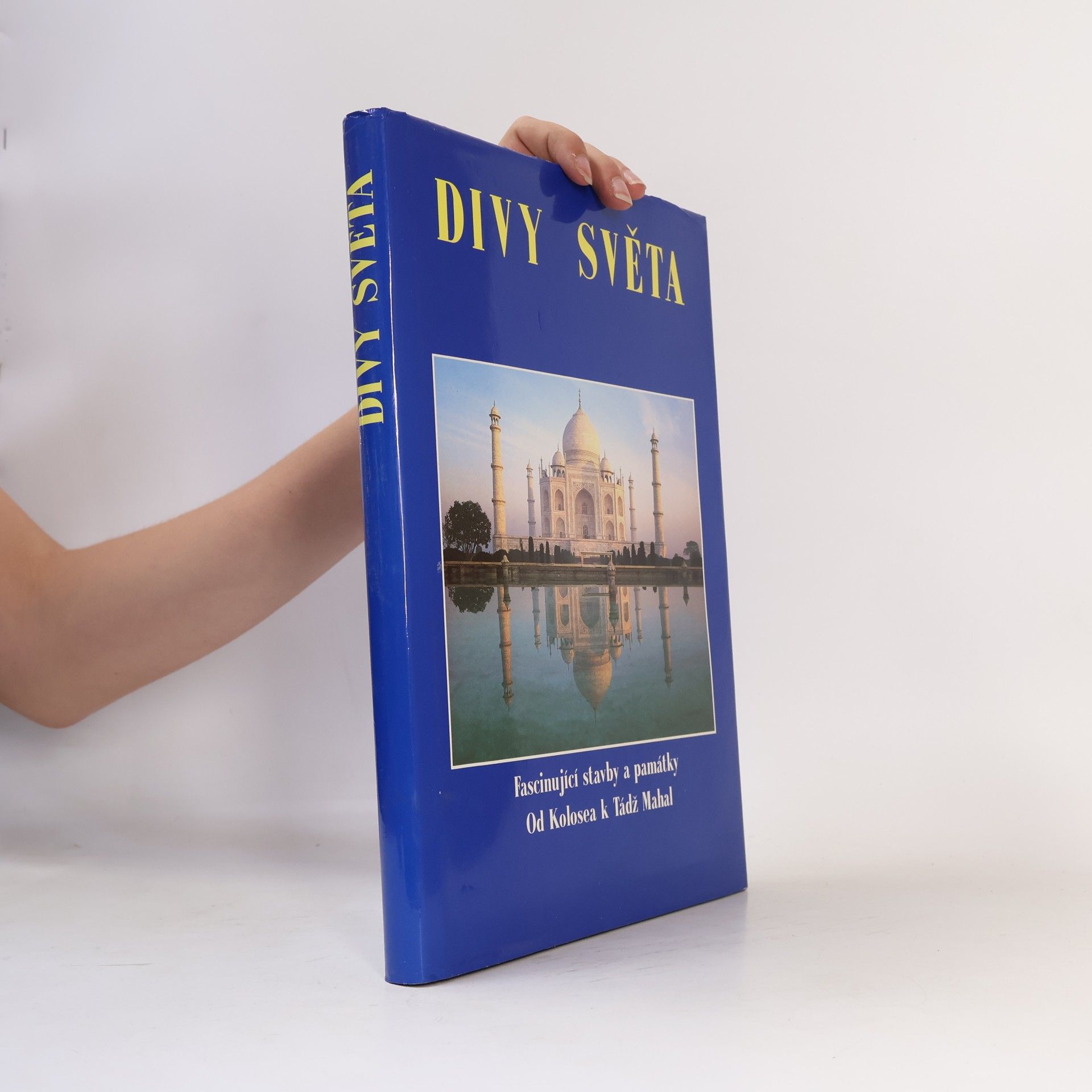 Autorenkollektiv Divy světa. Fascinující stavby a památky od Kolosea k Tádž Mahal