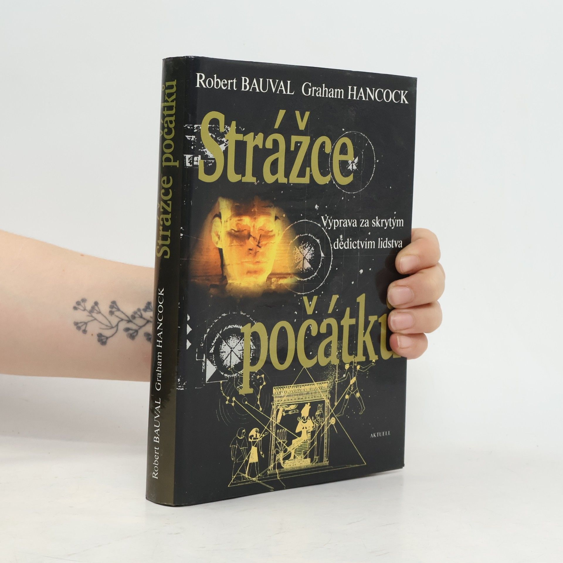 Robert Bauval Strážce počátků : výprava za skrytým dědictvím lidstva