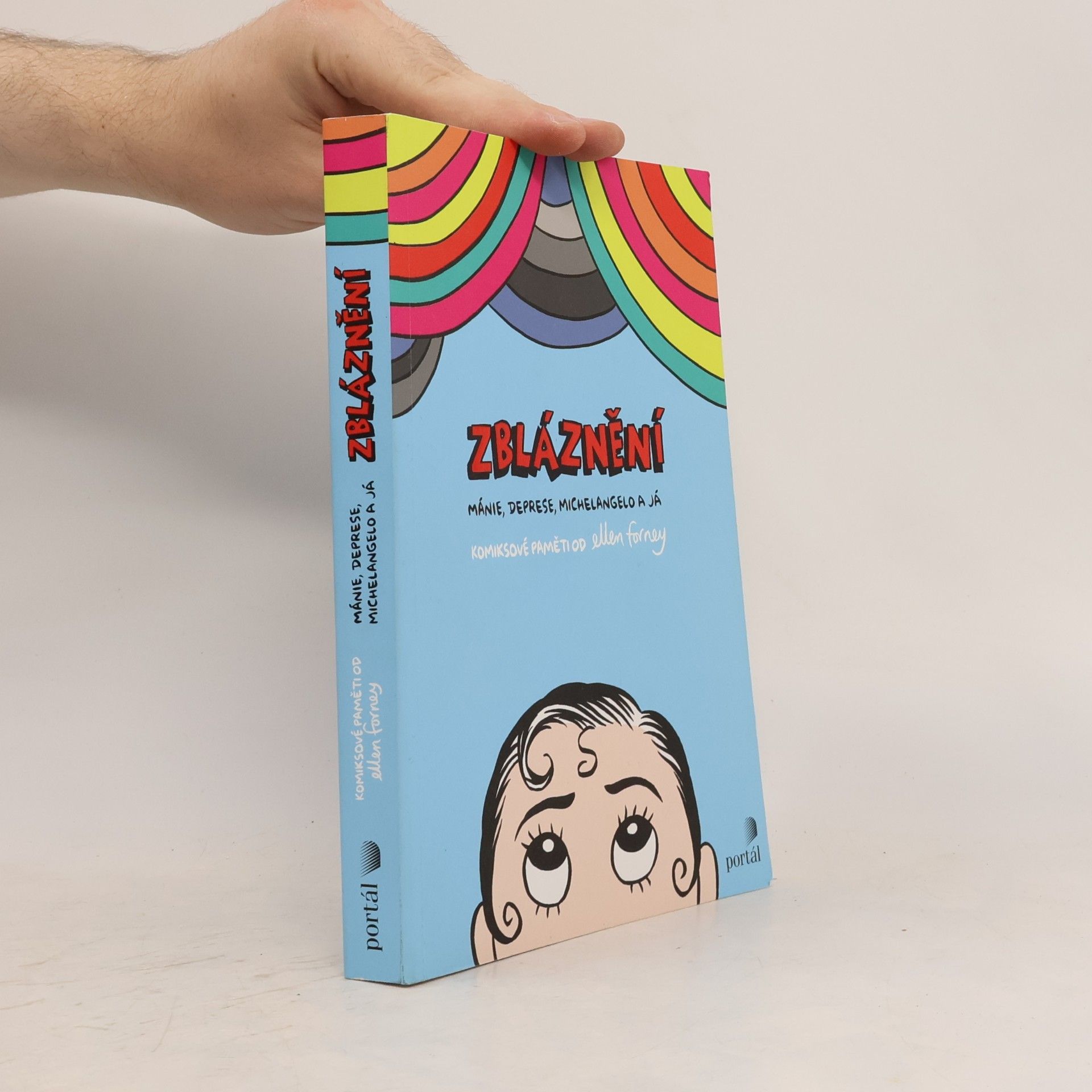 Ellen Forney Zbláznění - Mánie, deprese, Michelangelo a já