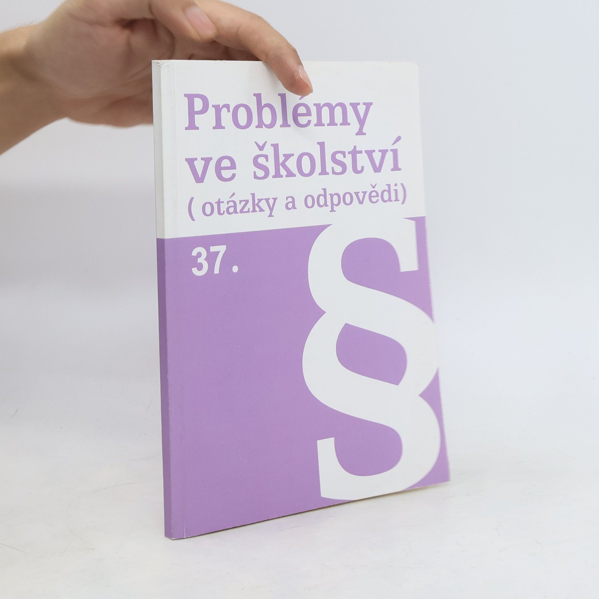 Kolektiv autorů Problémy ve školství (otázky a odpovědi) 37