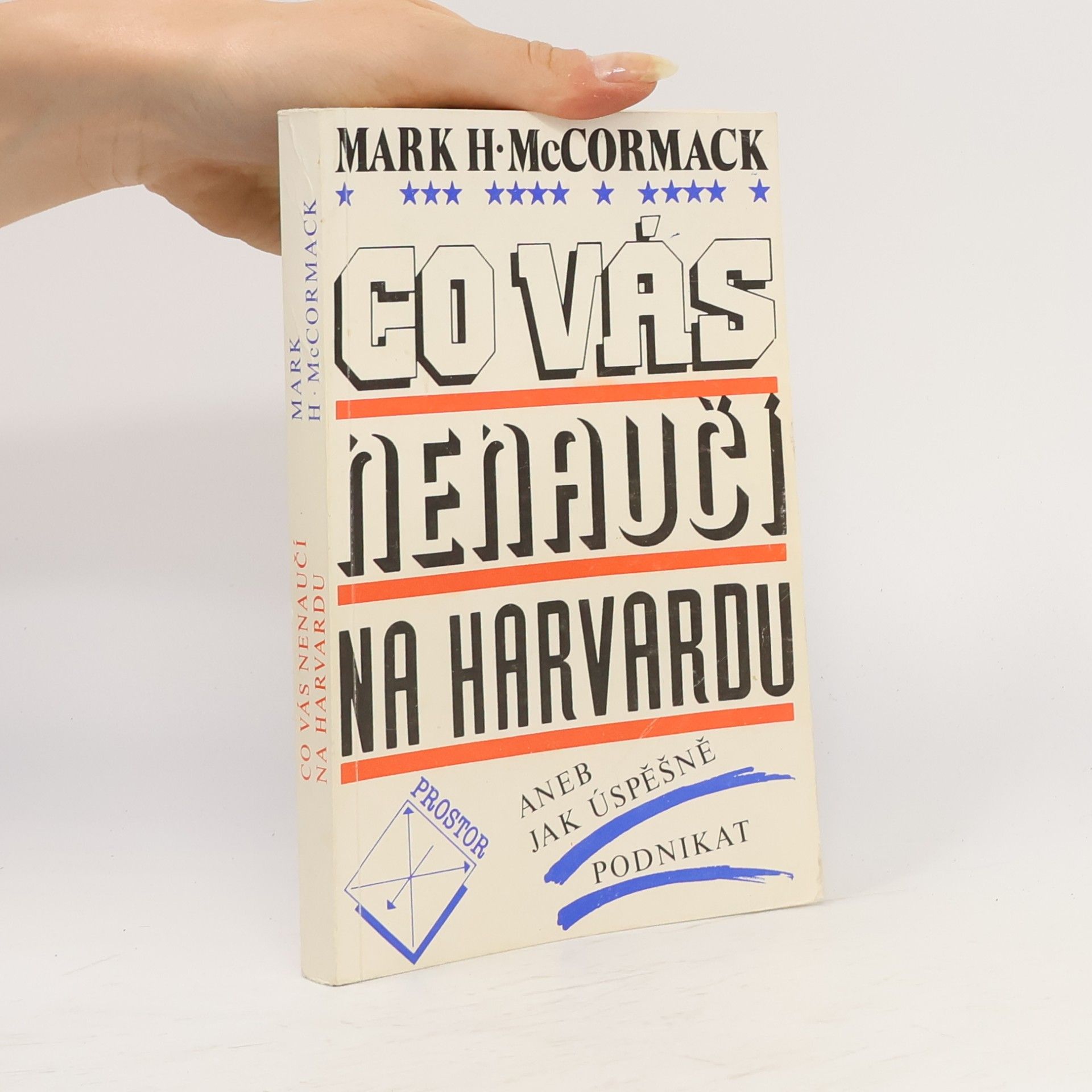Mark McCormack Co vás nenaučí na Harvardu aneb Jak úspěšně podnikat