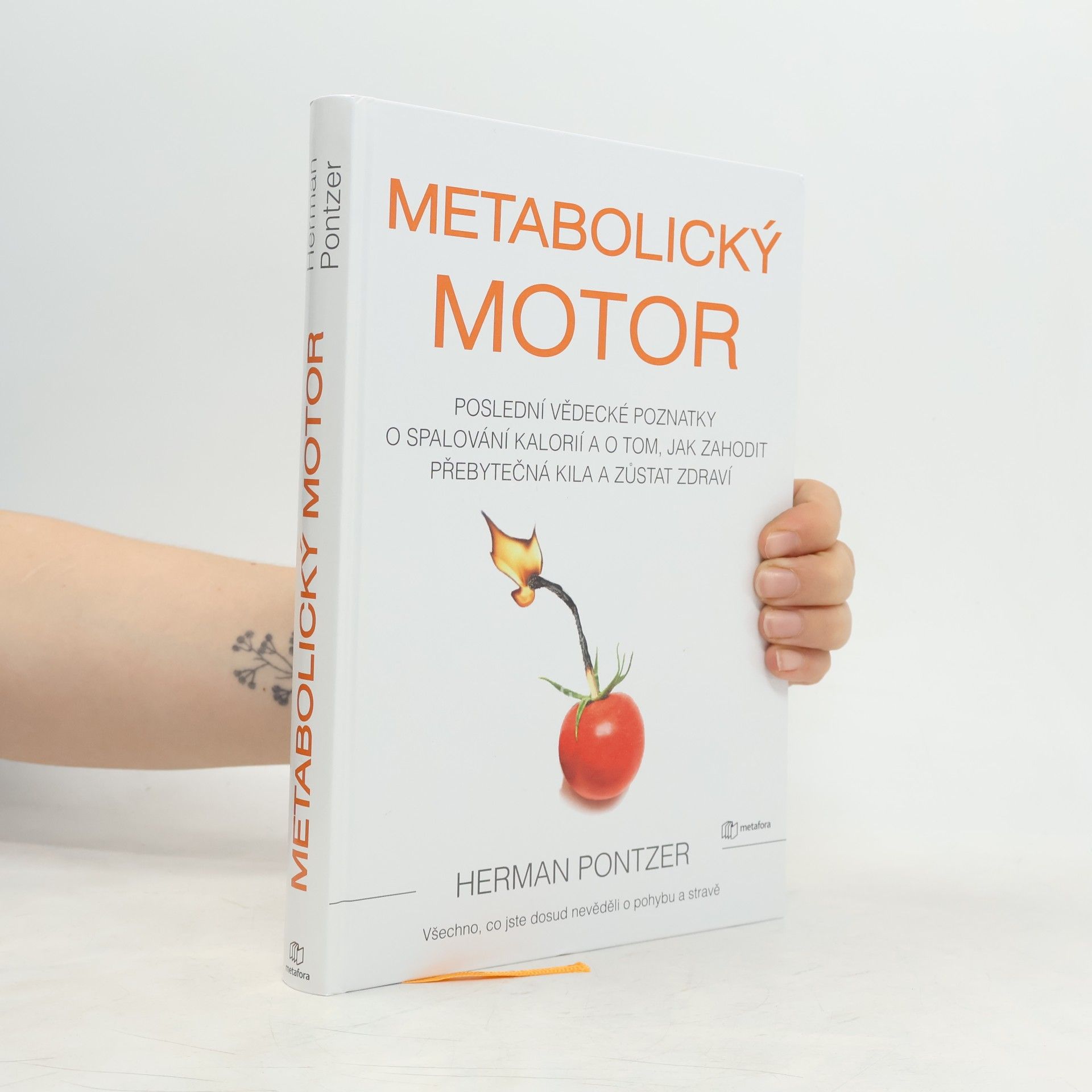 Herman Pontzer Metabolický motor : poslední vědecké poznatky o spalování kalorií a o tom, jak zahodit přebytečná kila a zůstat zdraví