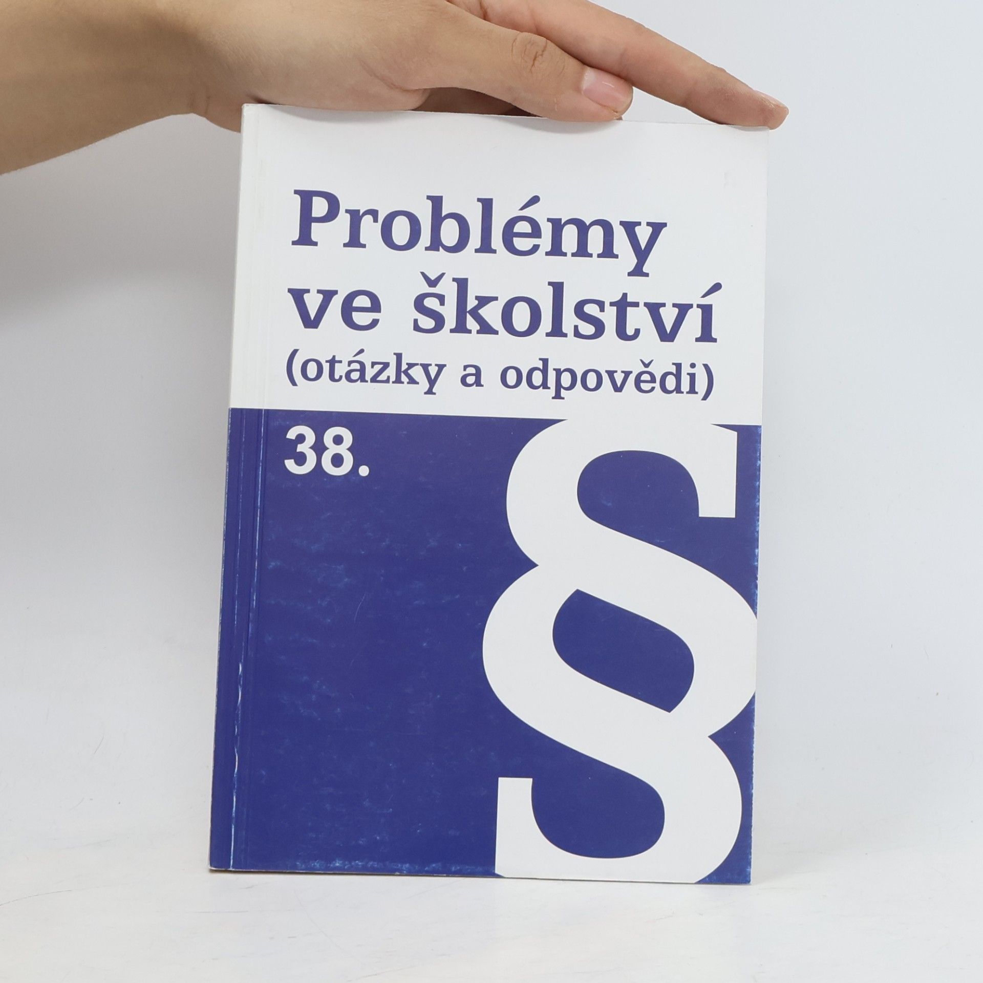 kolektiv Problémy ve školství (otázky a odpovědi) 38