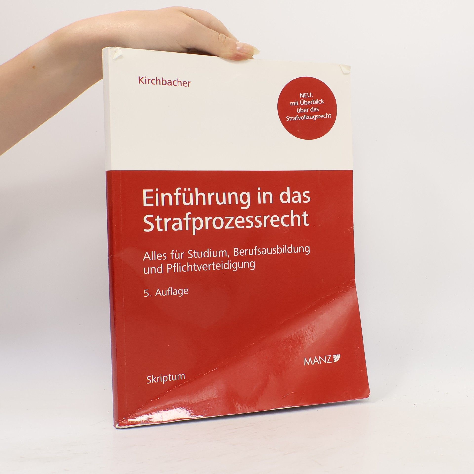 Kurt Kirchbacher Skriptum: Einführung in das Strafprozessrecht