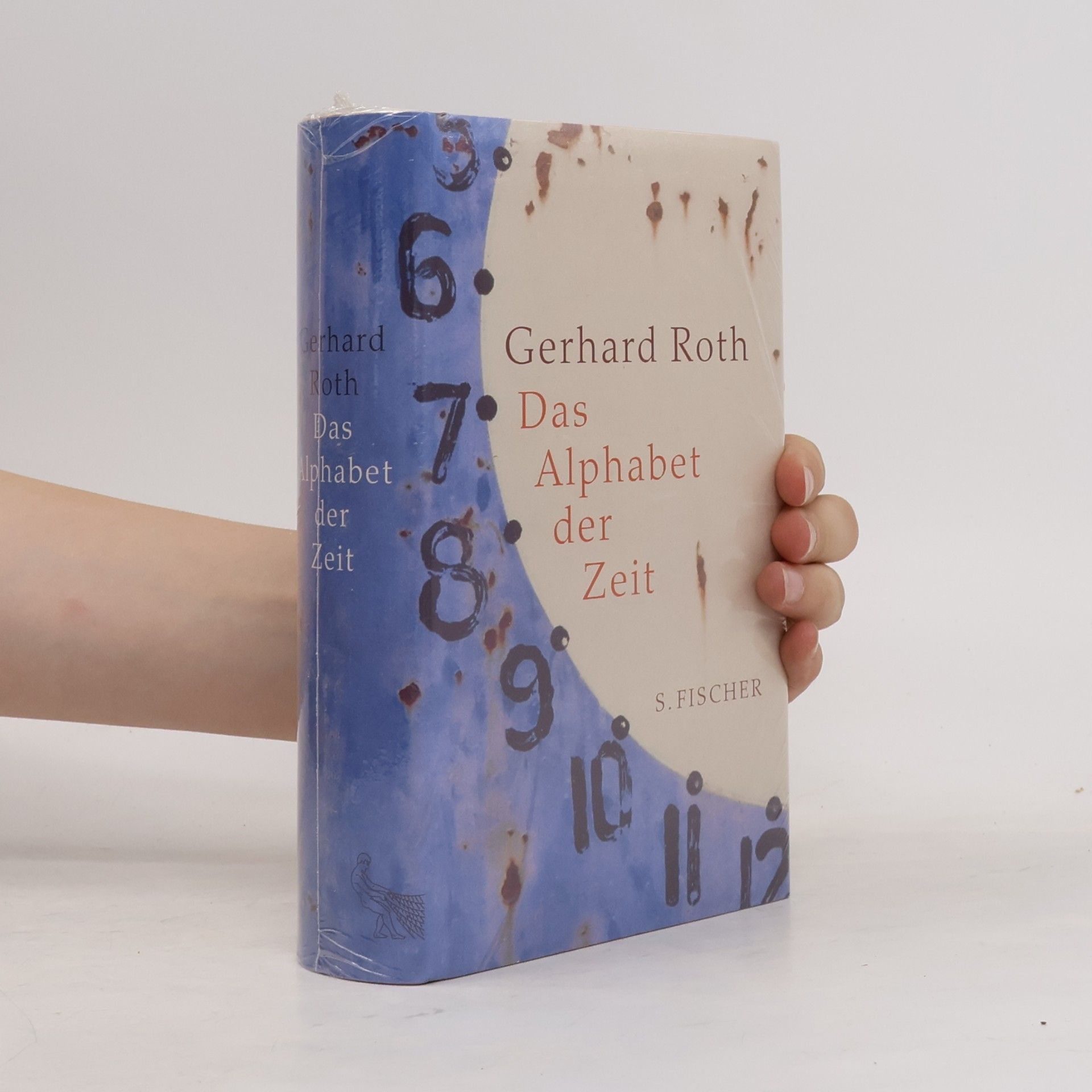 Gerhard Roth Das Alphabet der Zeit