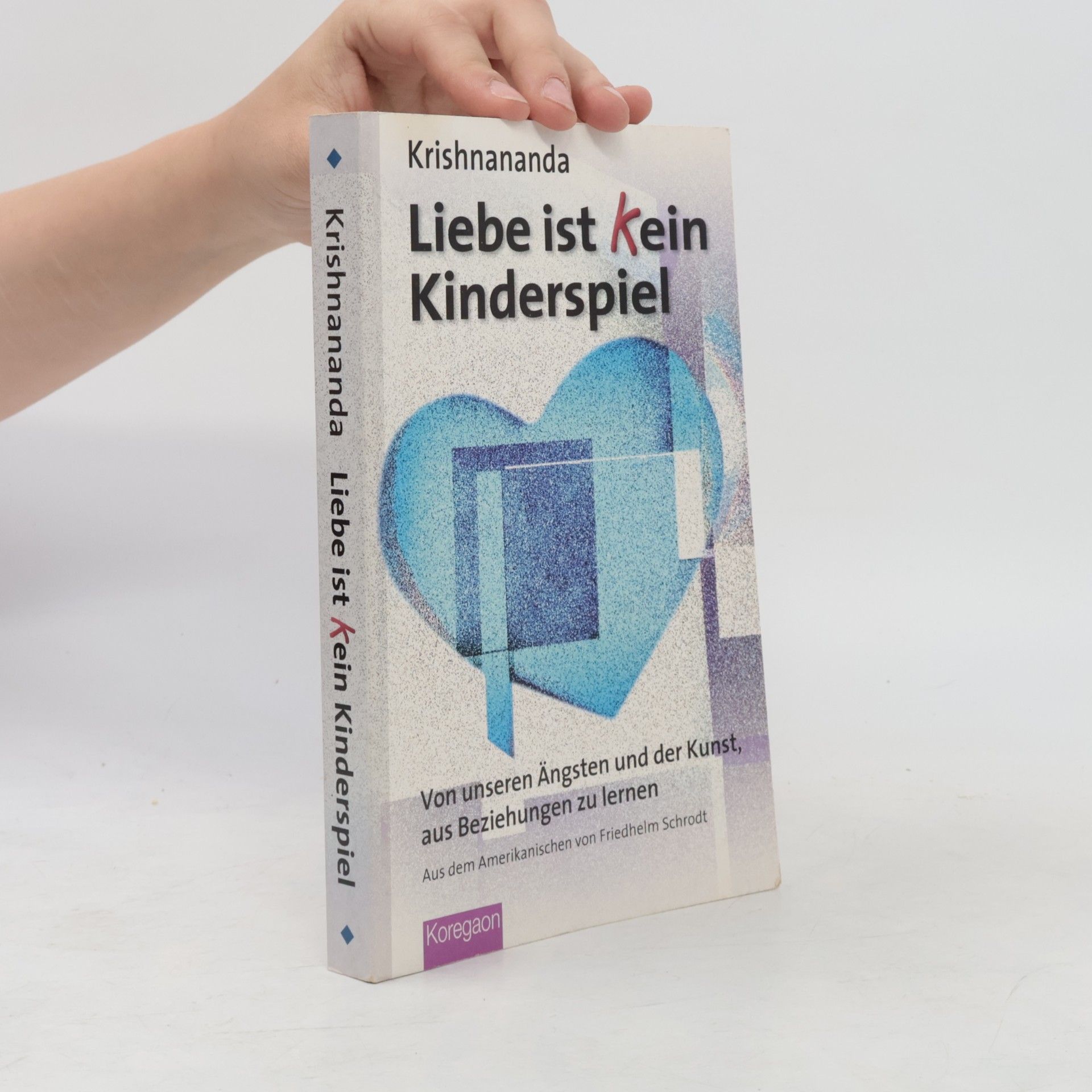 Krishnananda Trobe Liebe ist kein Kinderspiel