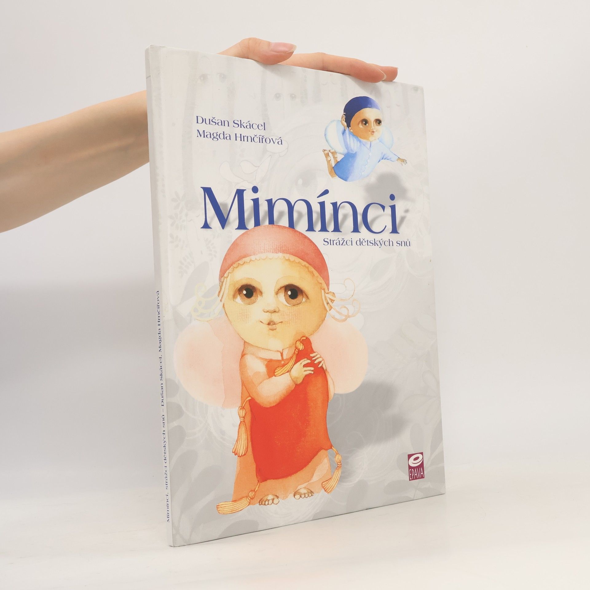 Dušan Skácel Mimínci : strážci dětských snů