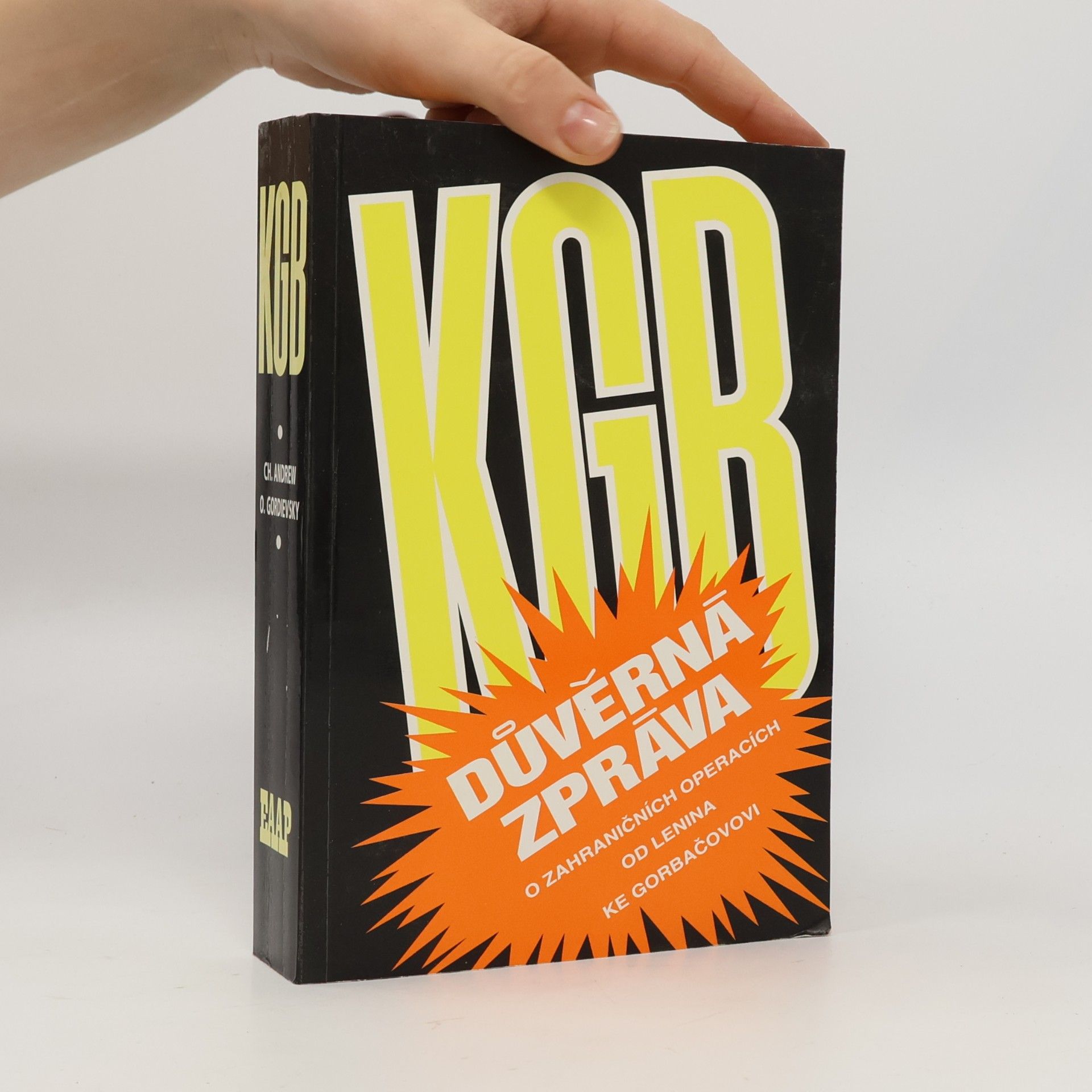 Christopher Andrew KGB. Důvěrná zpráva o zahraničních operacích od Lenina do Gorbačova