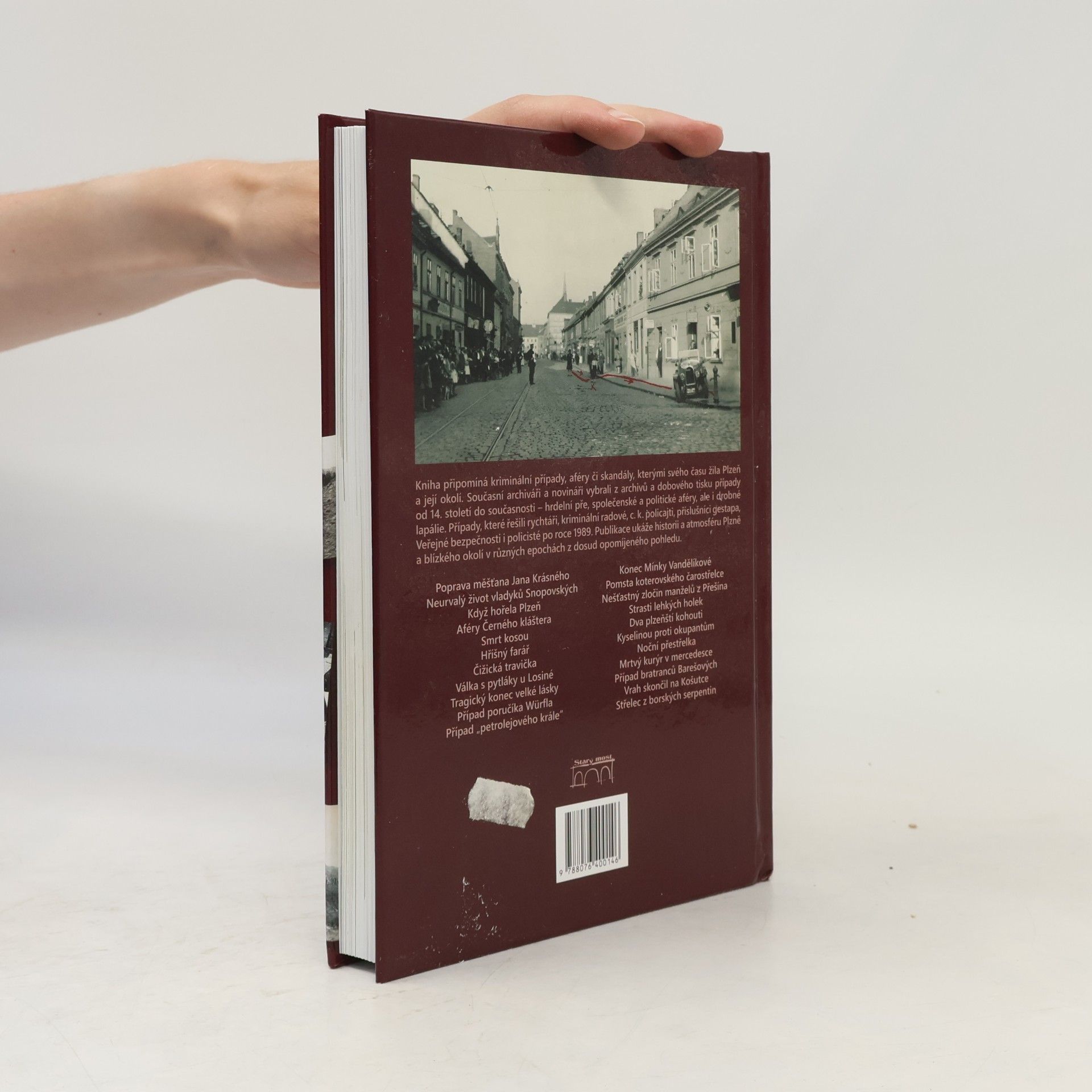 Autorenkollektiv Kriminální případy a aféry z Plzně a okolí: Od roku 1377
