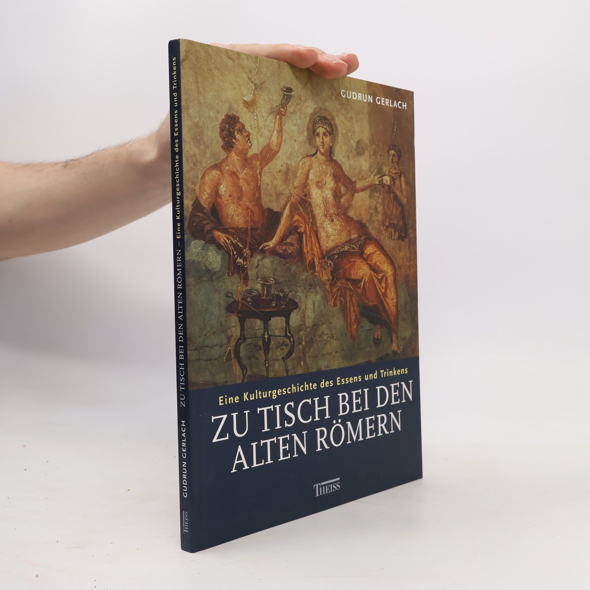 Gudrun Gerlach Zu Tisch bei den alten Römern
