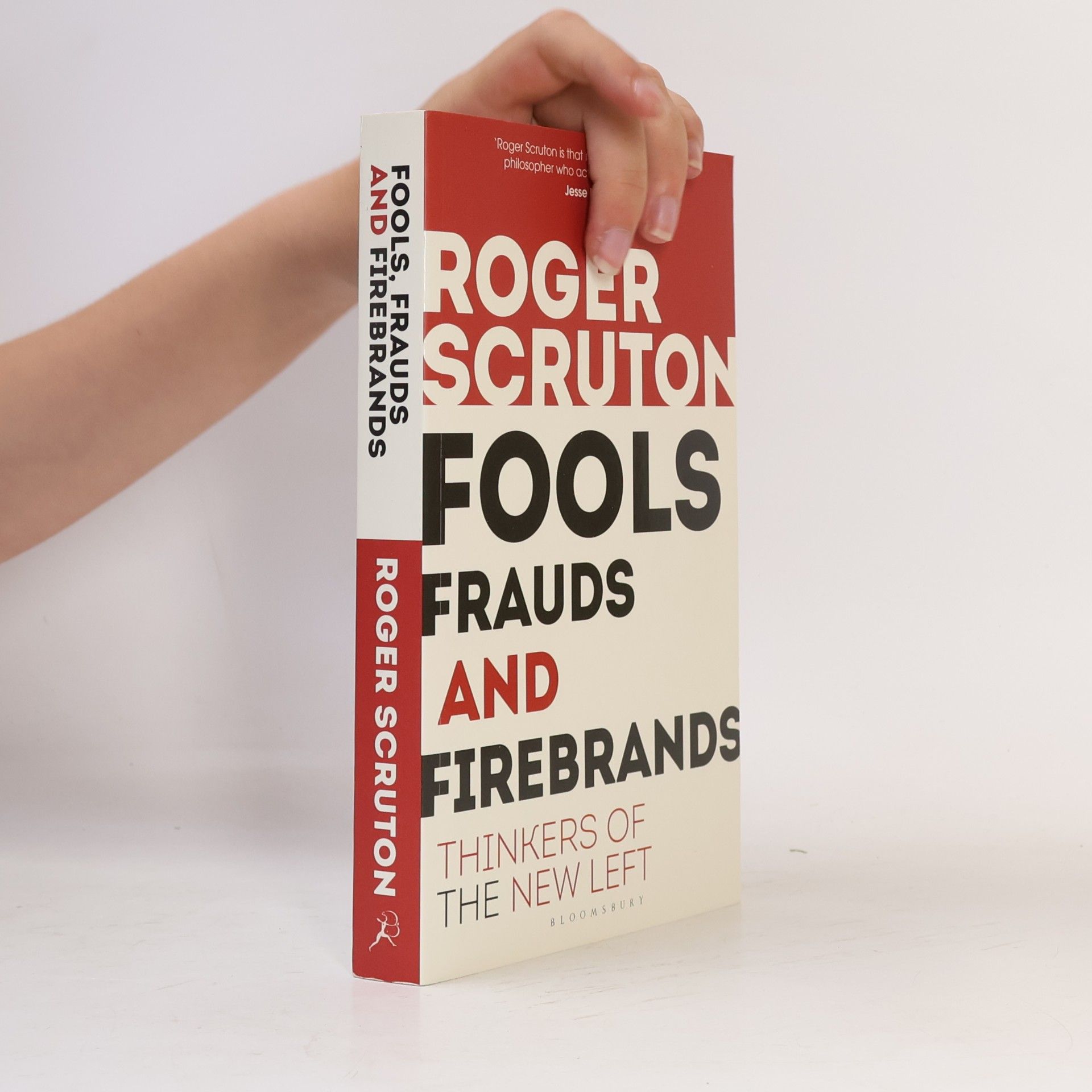 Roger Scruton Fools, Frauds and Firebrands