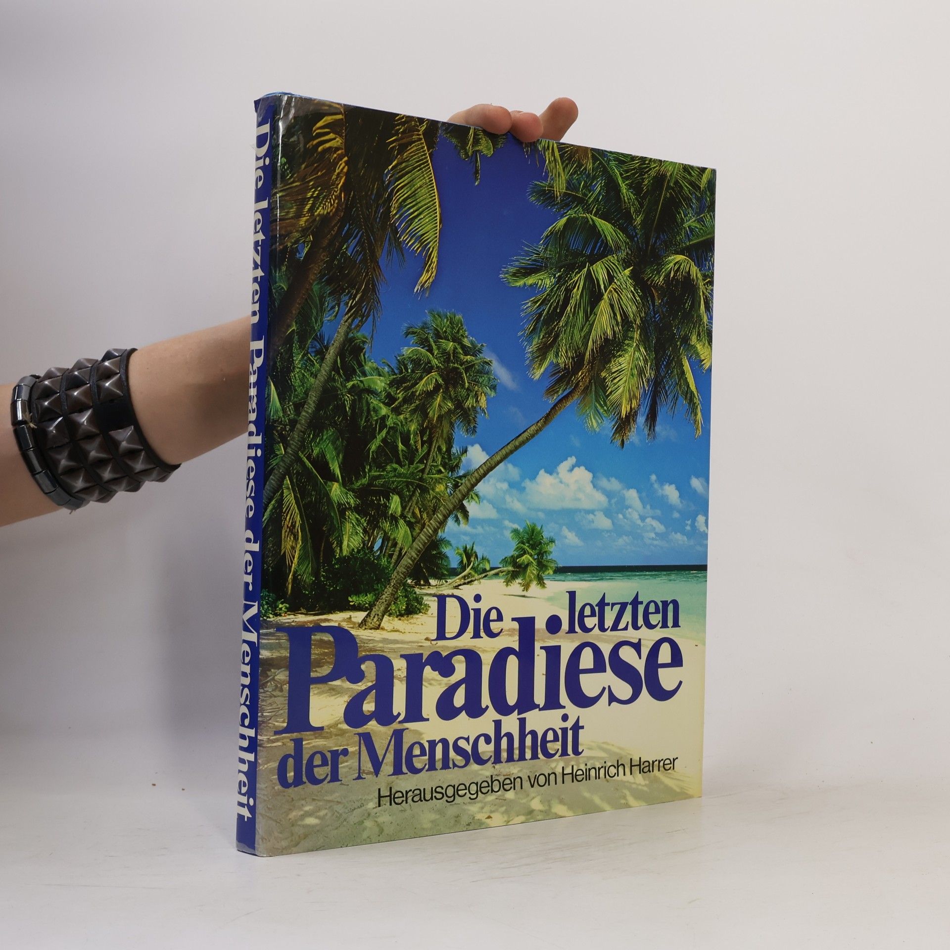 Heinrich Harrer Die letzten Paradiese der Menschheit