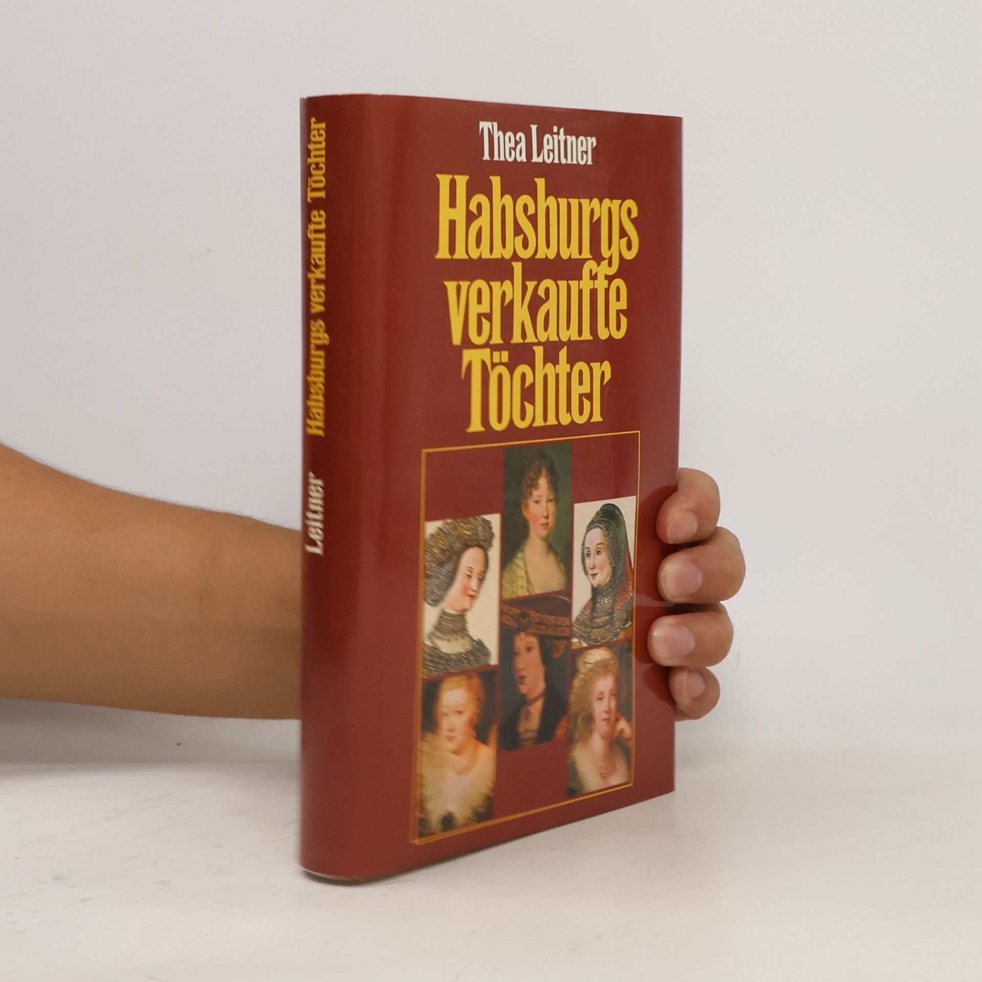 Thea Leitner Habsburgs verkaufte Töchter