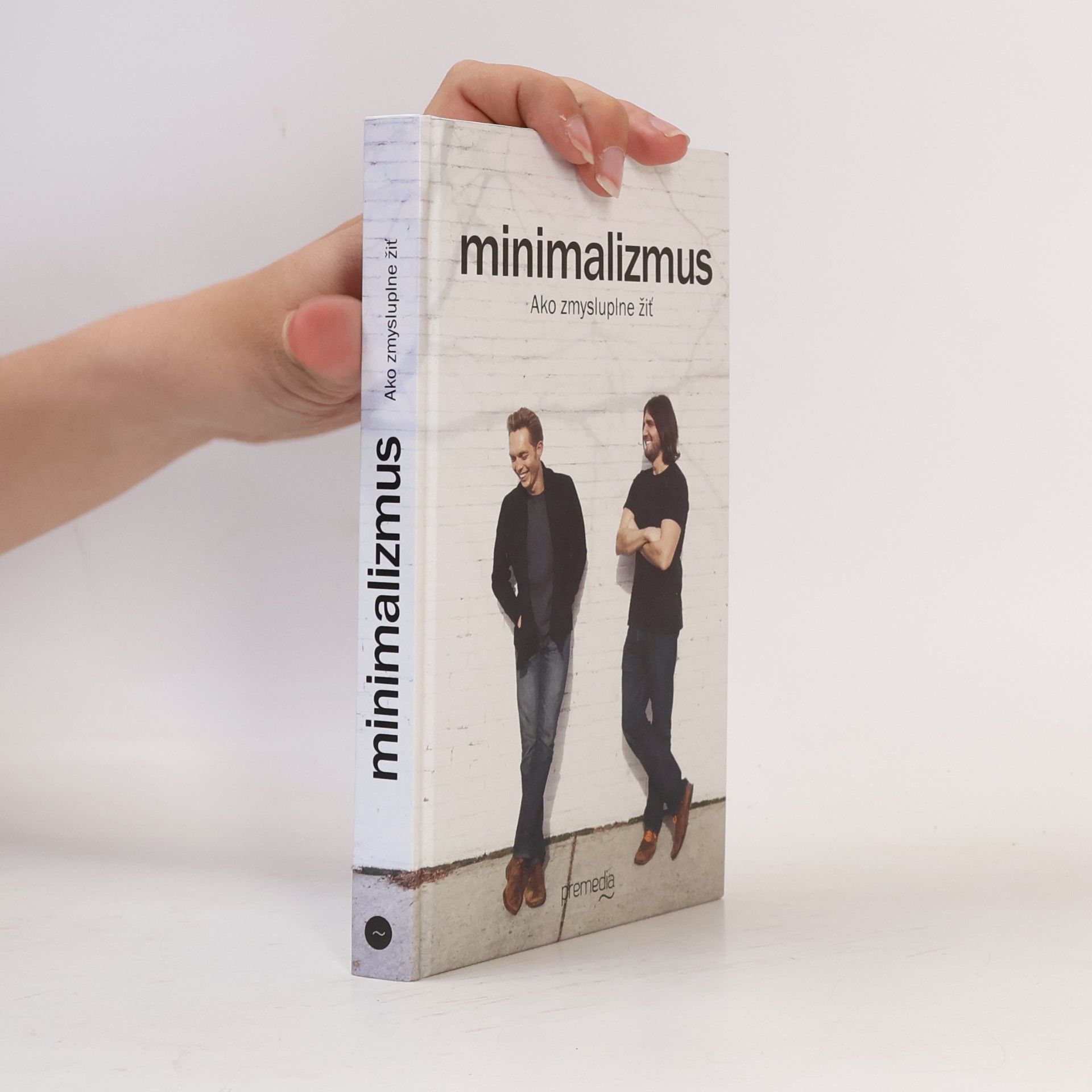 Joshua Fields Millburn Minimalizmus: Ako zmysluplne žiť