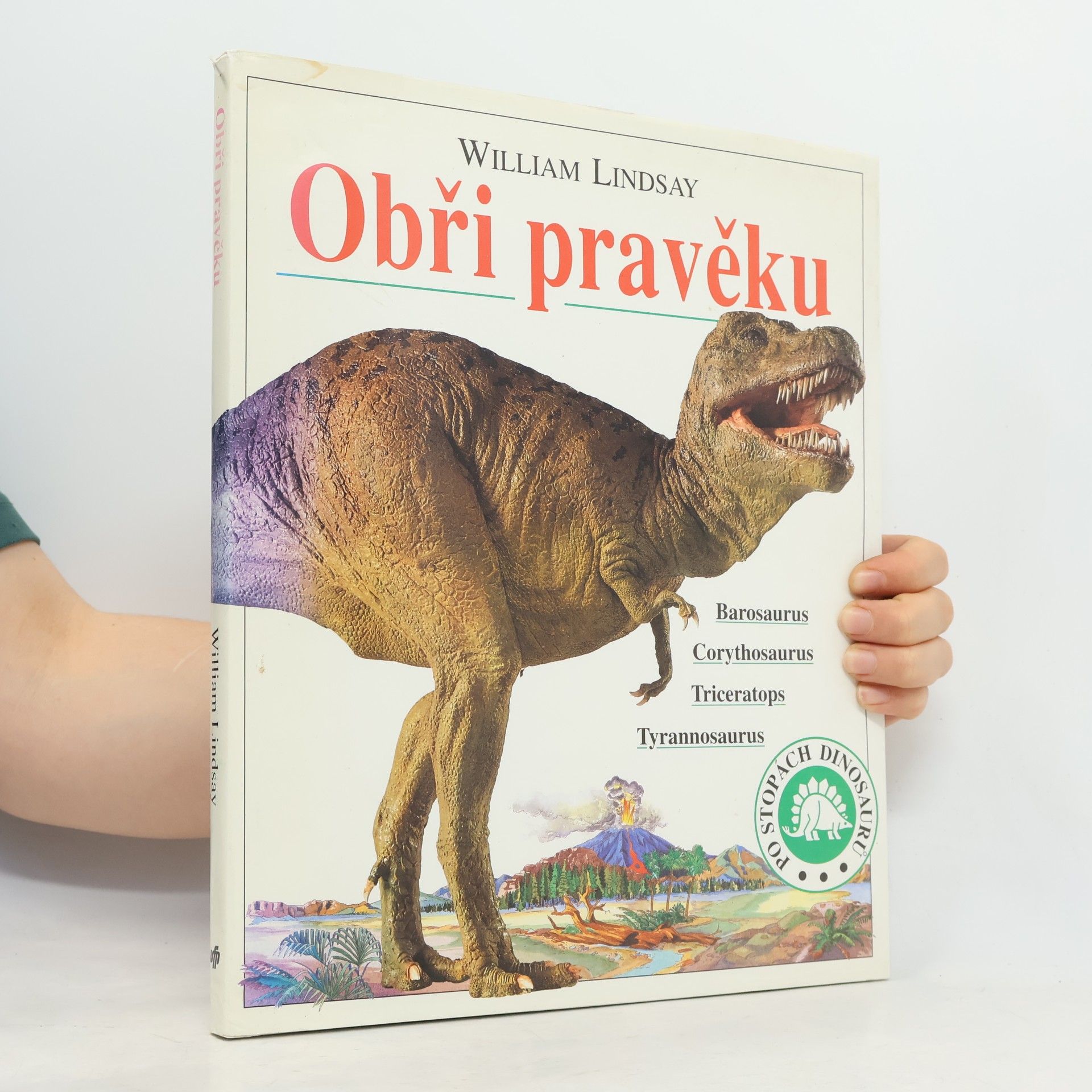 Milan Thurzo Obři pravěku : Barosaurus, Corythosaurus, Triceratops, Tyrannosaurus