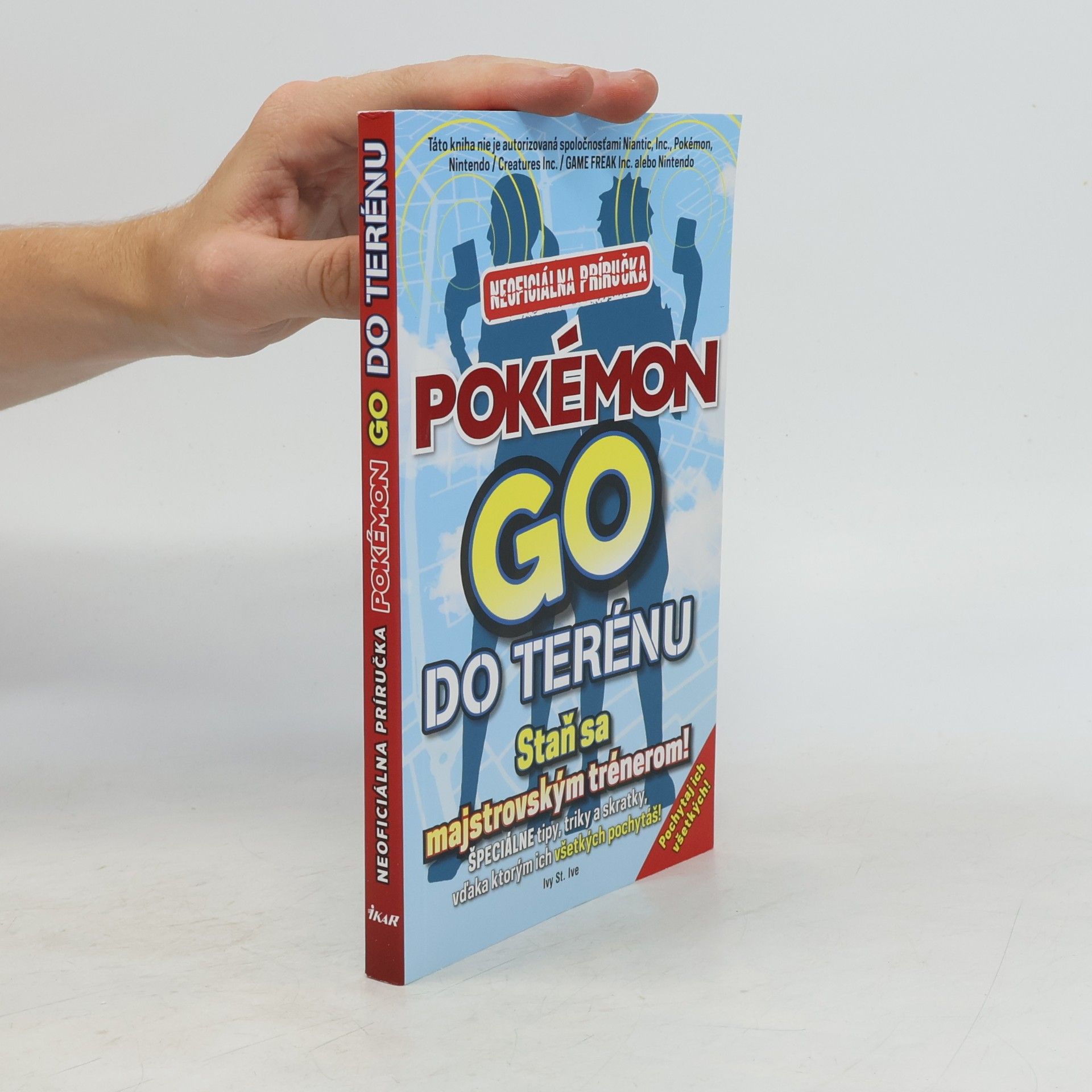 Ivy St. Ive Pokémon Go do terénu. Neoficiálna príručka