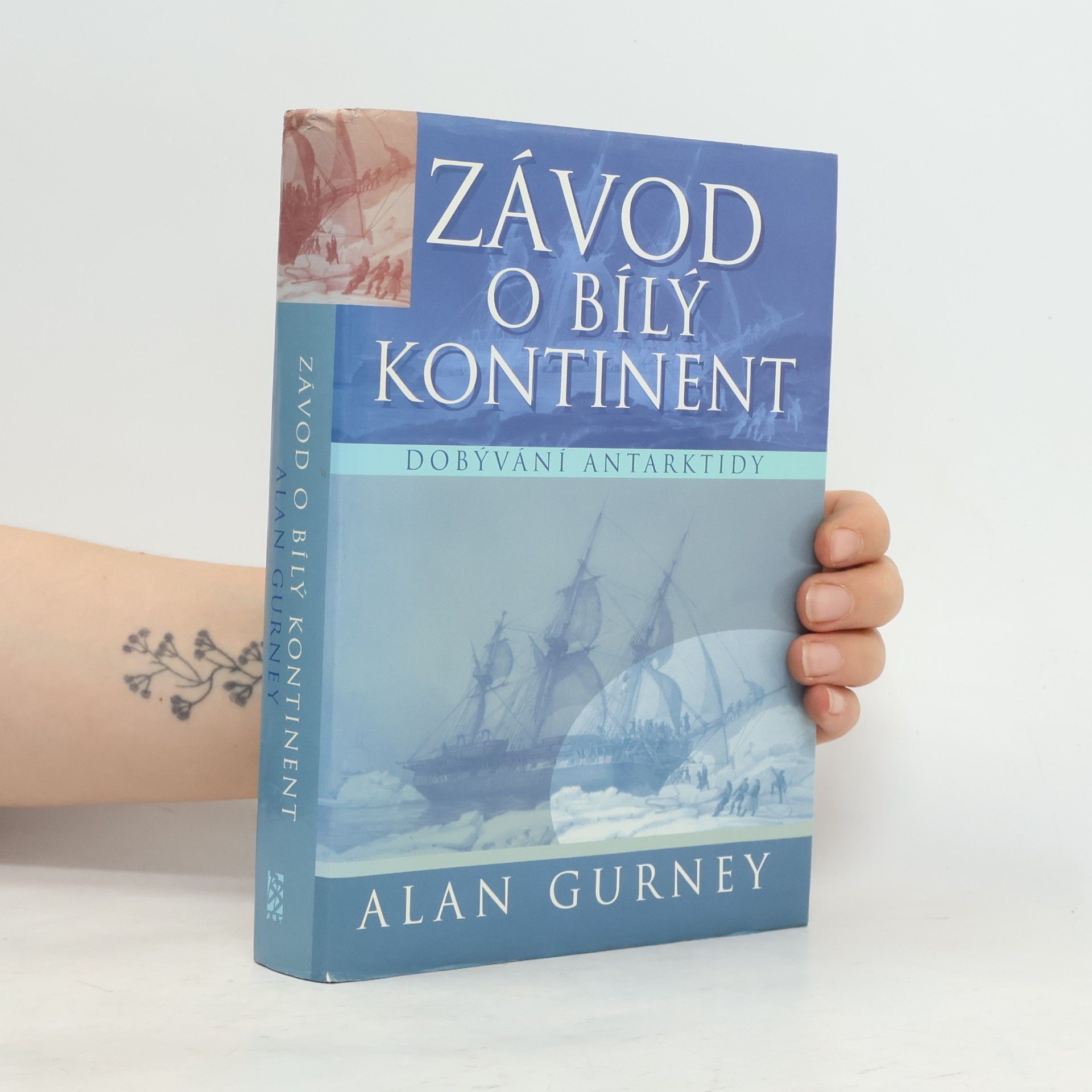 Antonín Otáhal Závod o bílý kontinent. Dobývání Antarktidy