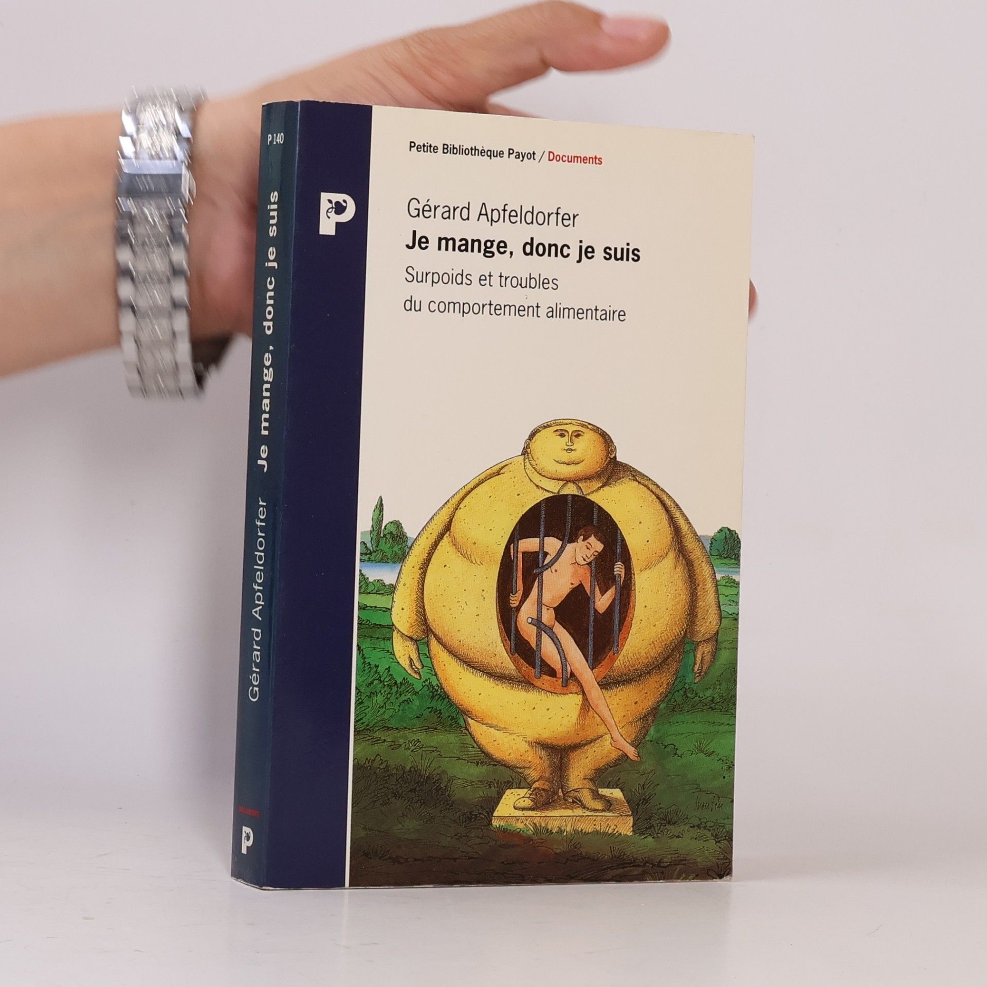 Gérard Apfeldorfer Petite Bibliothèque Payot - 140: Je mange, donc je suis