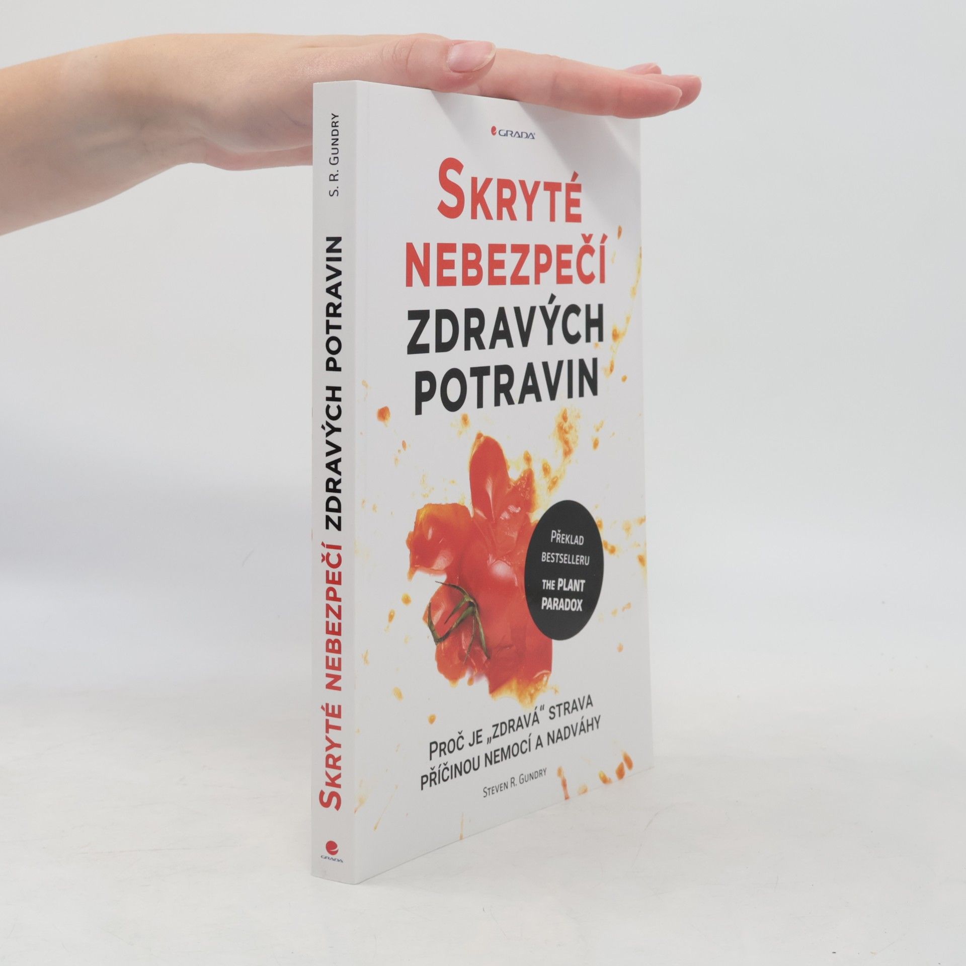 Steven R. Gundry Skryté nebezpečí zdravých potravin