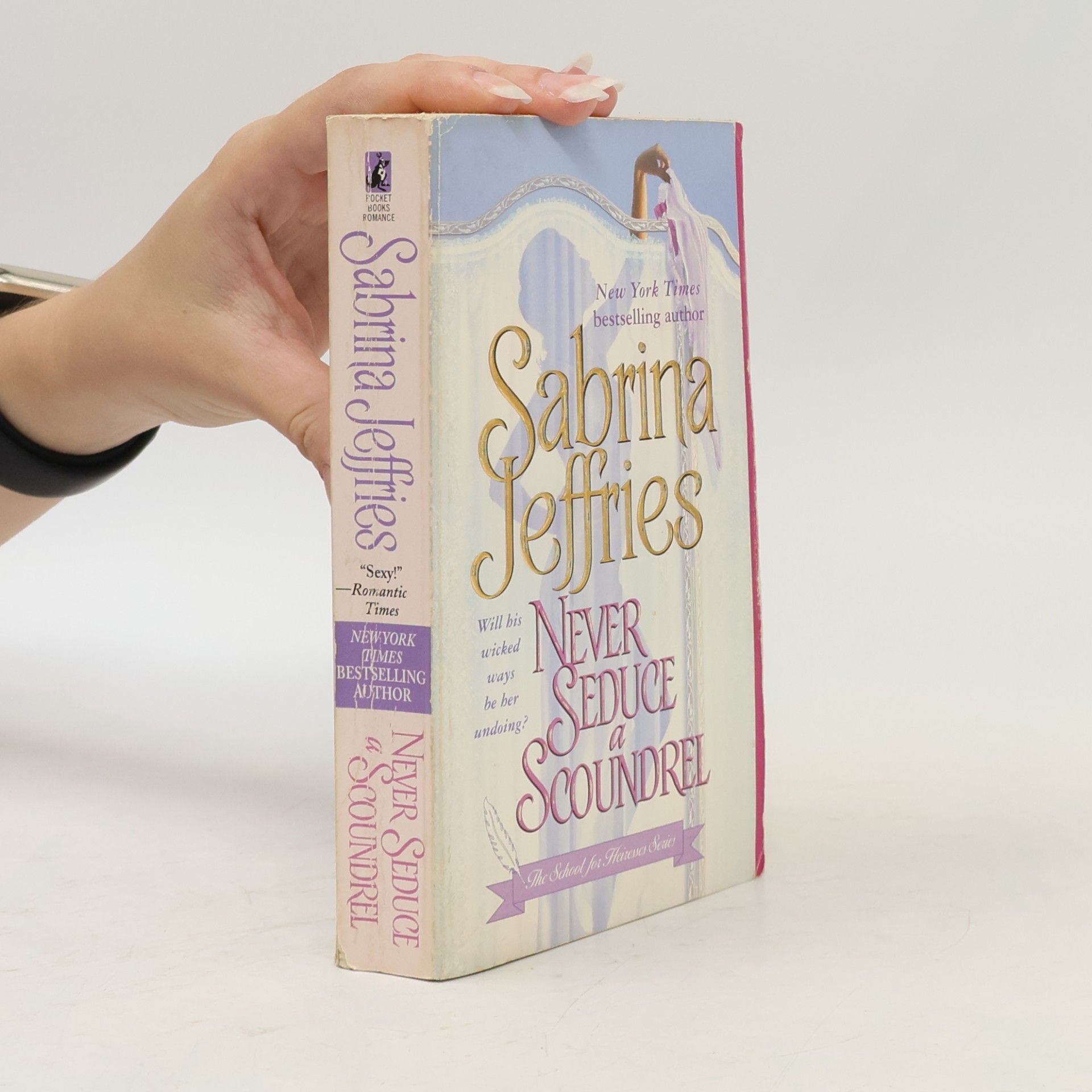 Sabrina Jeffries The School for Heiresses Series - 1: Never Seduce a Scoundrel