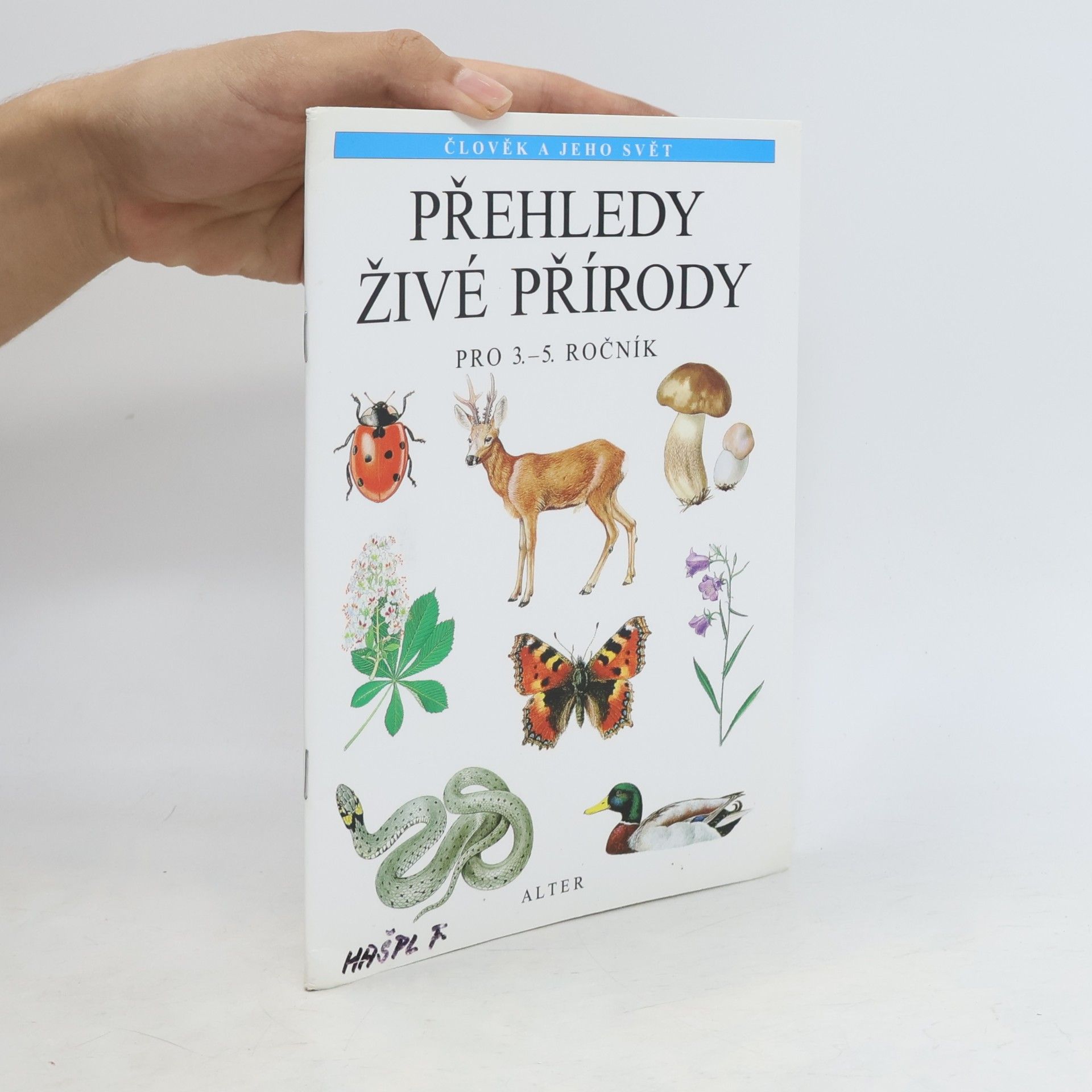 Přehledy živé přírody. Rostliny a živočichové. Pro 3.-5. ročník základních škol