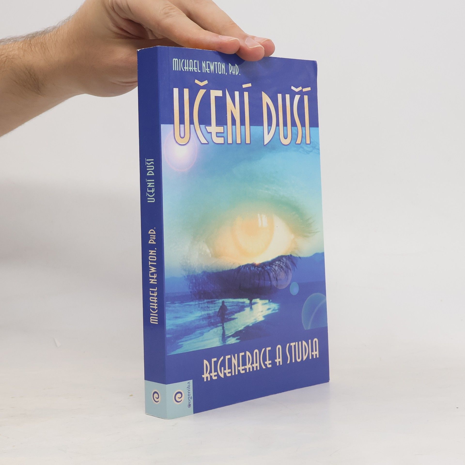 Michael Newton Učení duší. Regenerace a studia