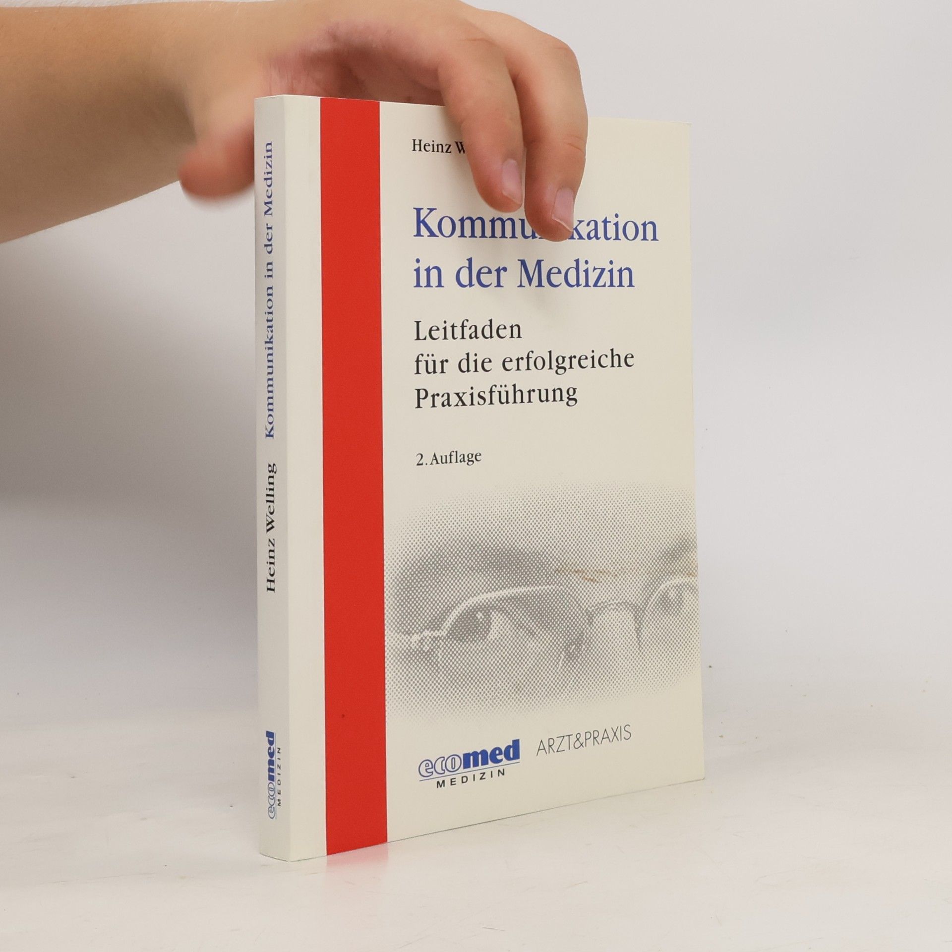 Heinz Welling Kommunikation in der Medizin