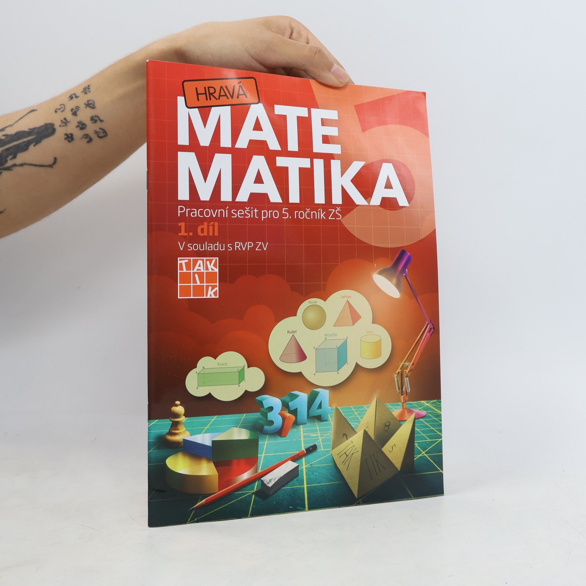 Kolektiv autorů Hravá matematika 5: Pracovní sešit pro 5. ročník ZŠ. 1. díl