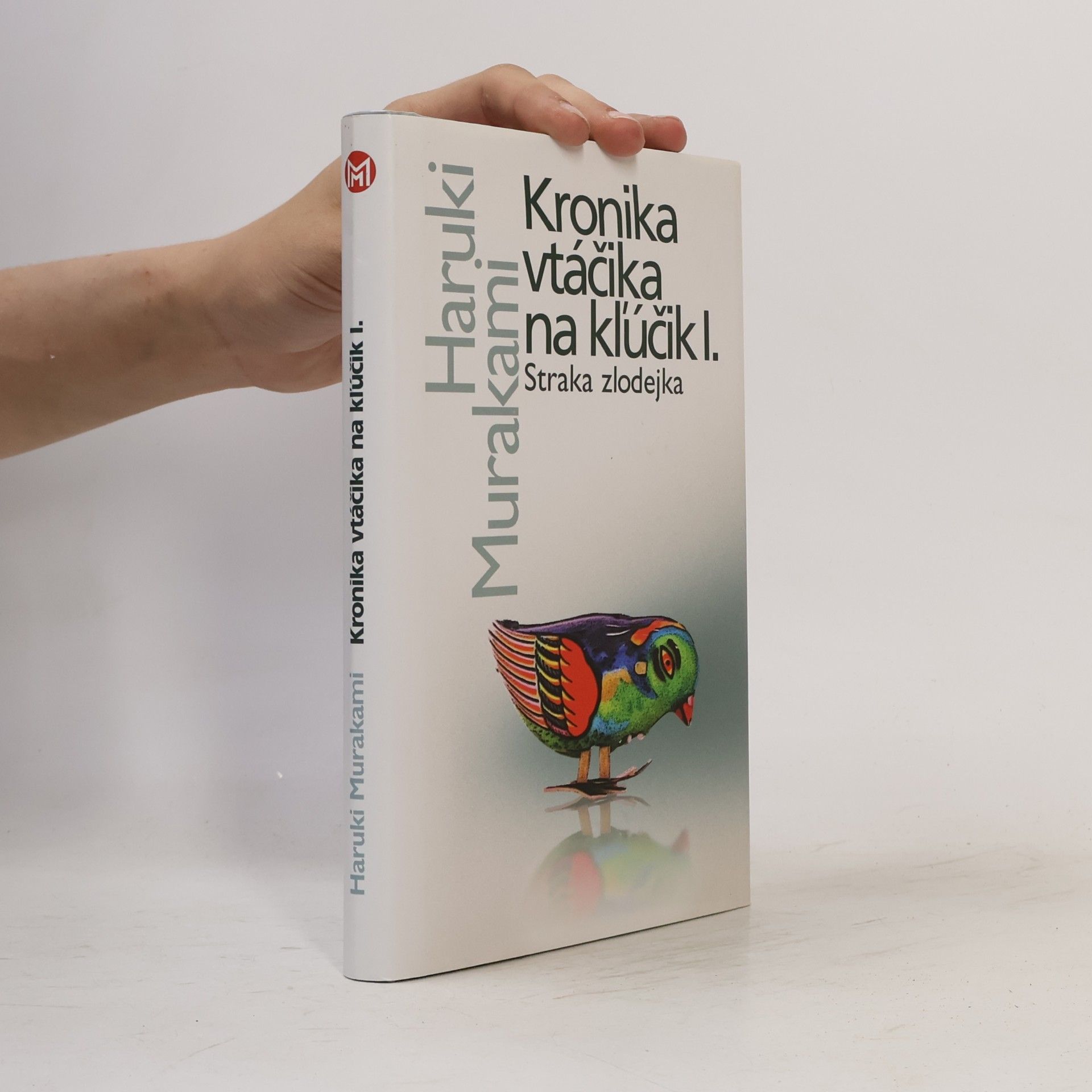 Haruki Murakami Kronika vtáčika na kľúčik I. Straka zlodejka