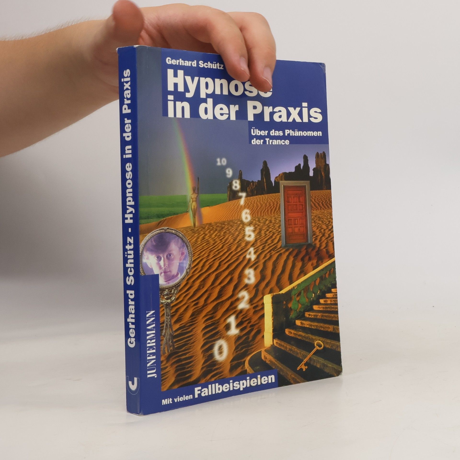 Gerhard Schütz Hypnose in der Praxis