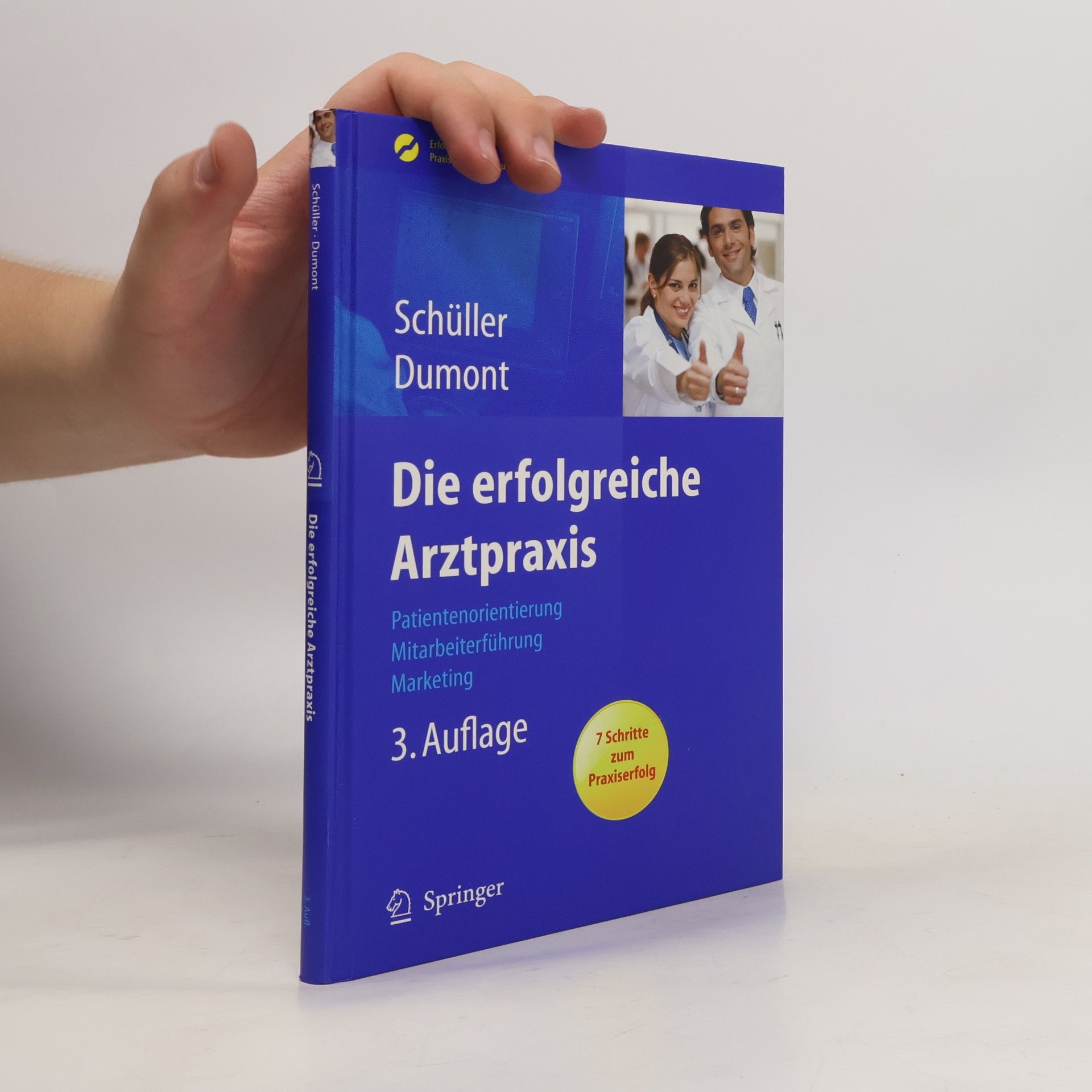 Anne Schüller Erfolgskonzepte Praxis- & Krankenhaus-Management: Die erfolgreiche Arztpraxis