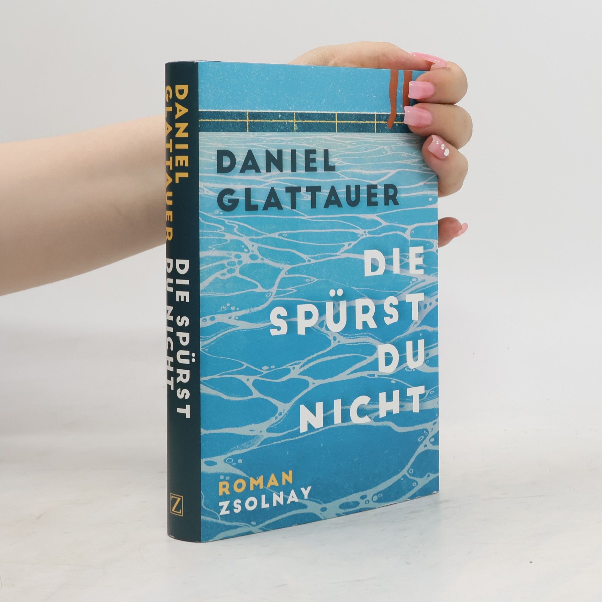 Daniel Glattauer Die spürst du nicht