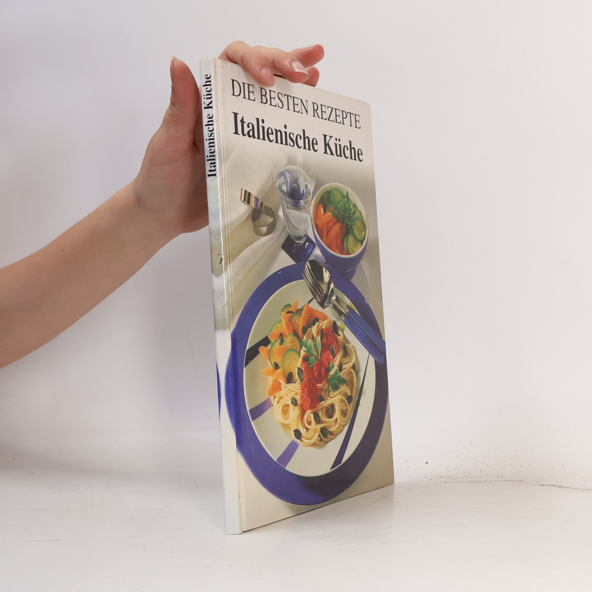 Autorenkollektiv Die besten Rezepte: Italienische Küche