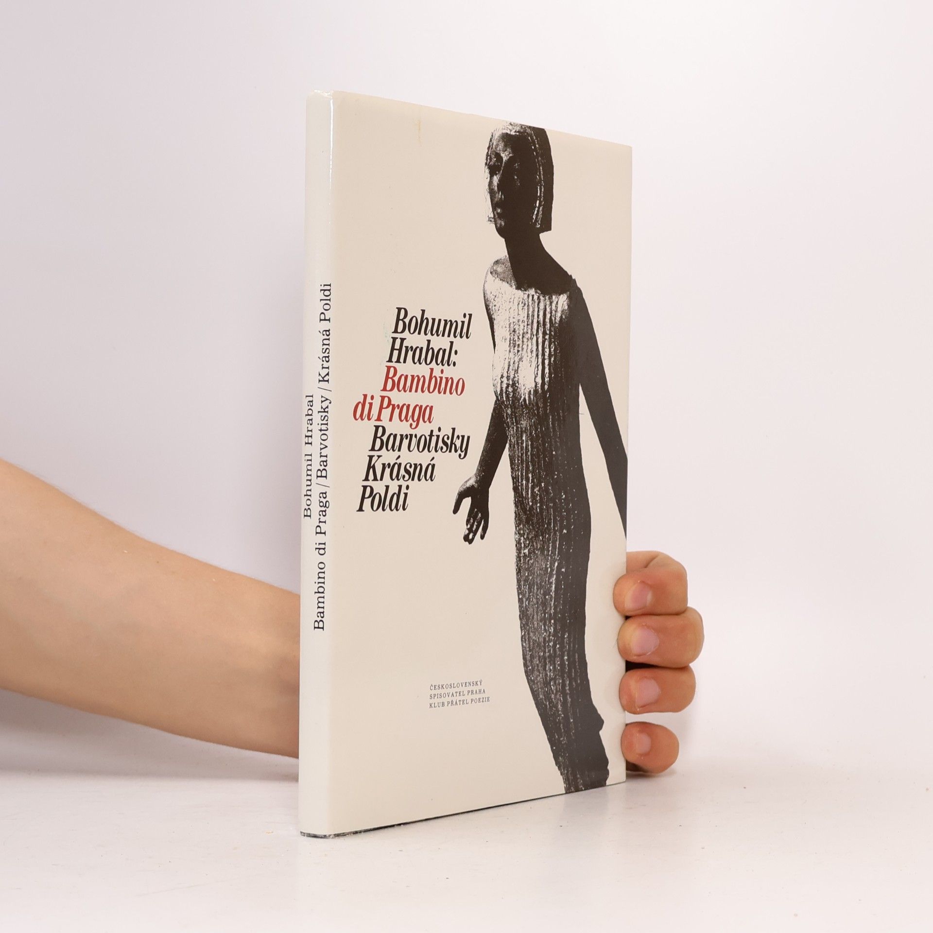 Bohumil Hrabal Bambino di Praga. Barvotisky. Krásná Poldi