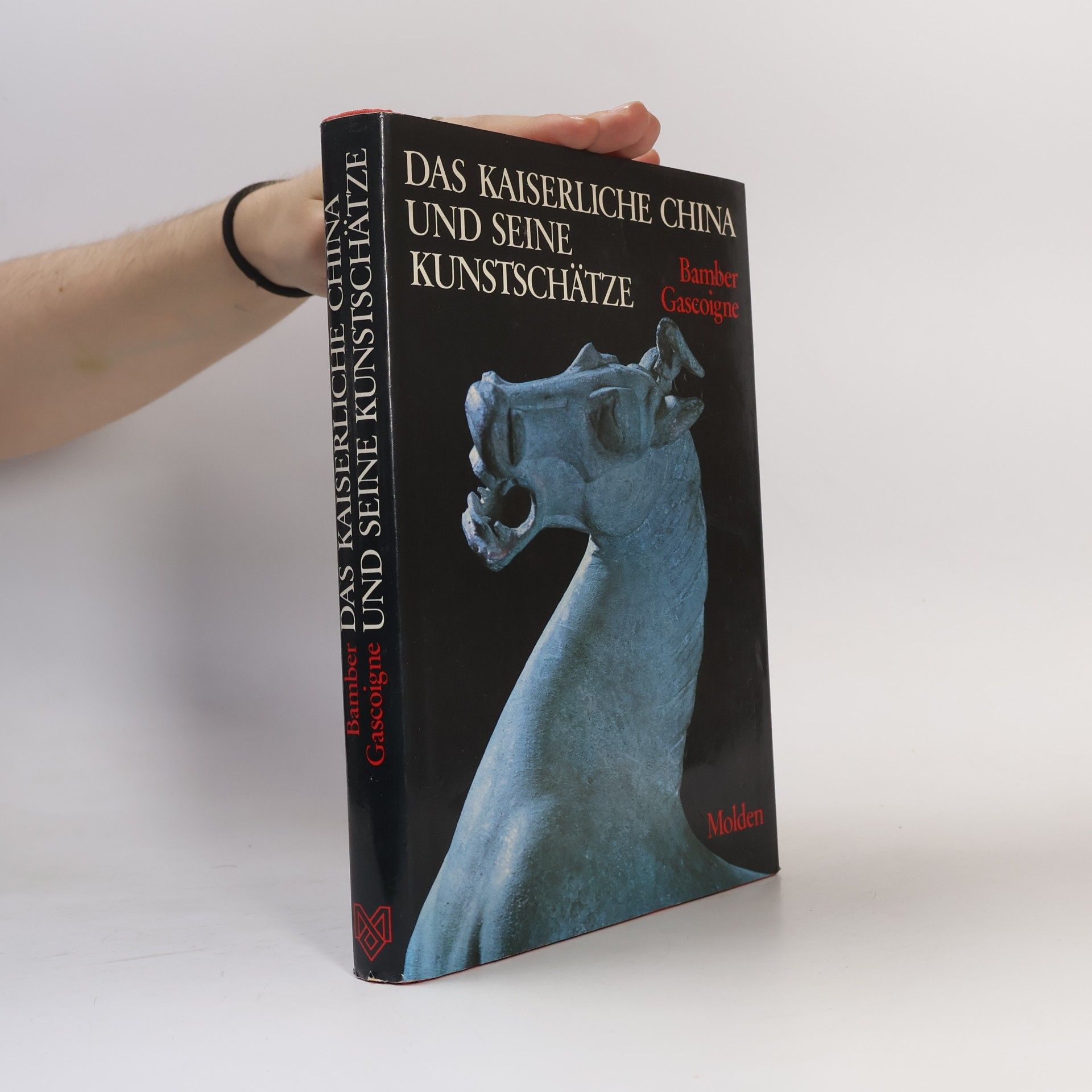 Bamber Gascoigne Das kaiserliche China und seine Kunstschätze