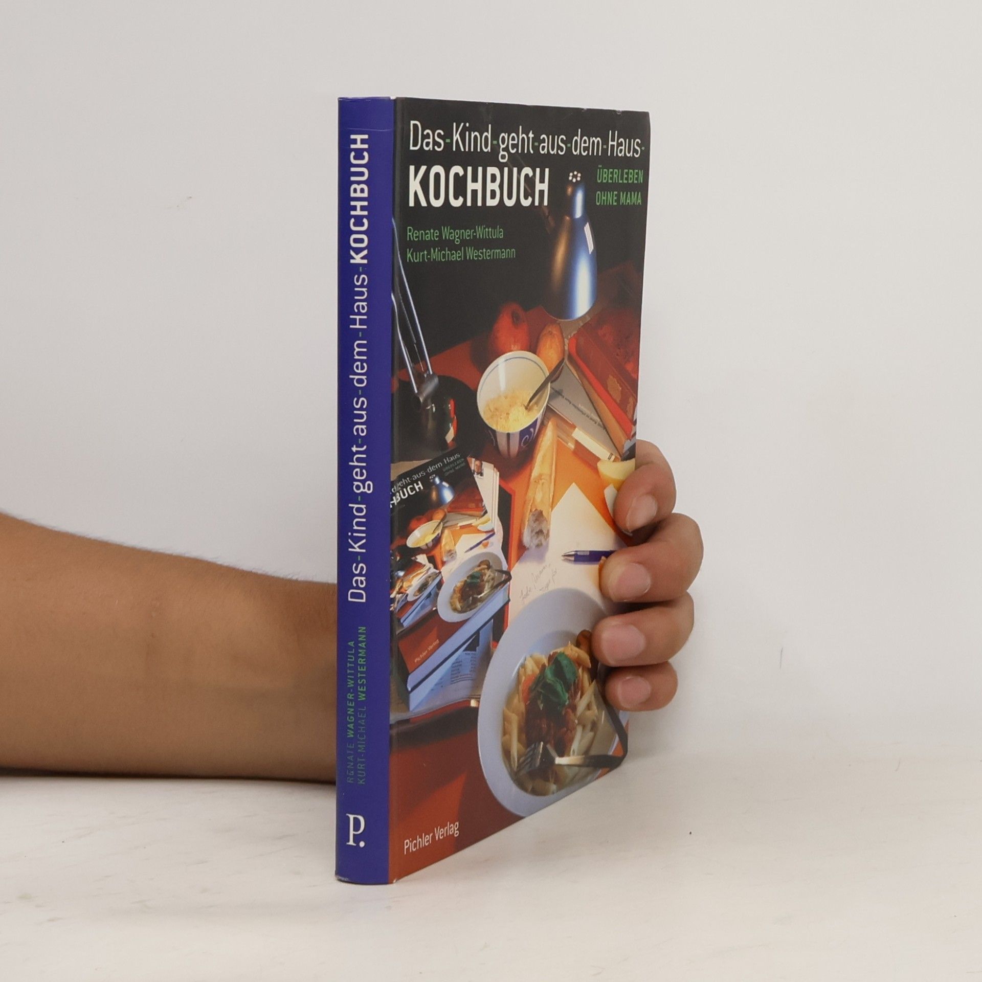 Renate Wagner Das-Kind-geht-aus-dem-Haus-Kochbuch