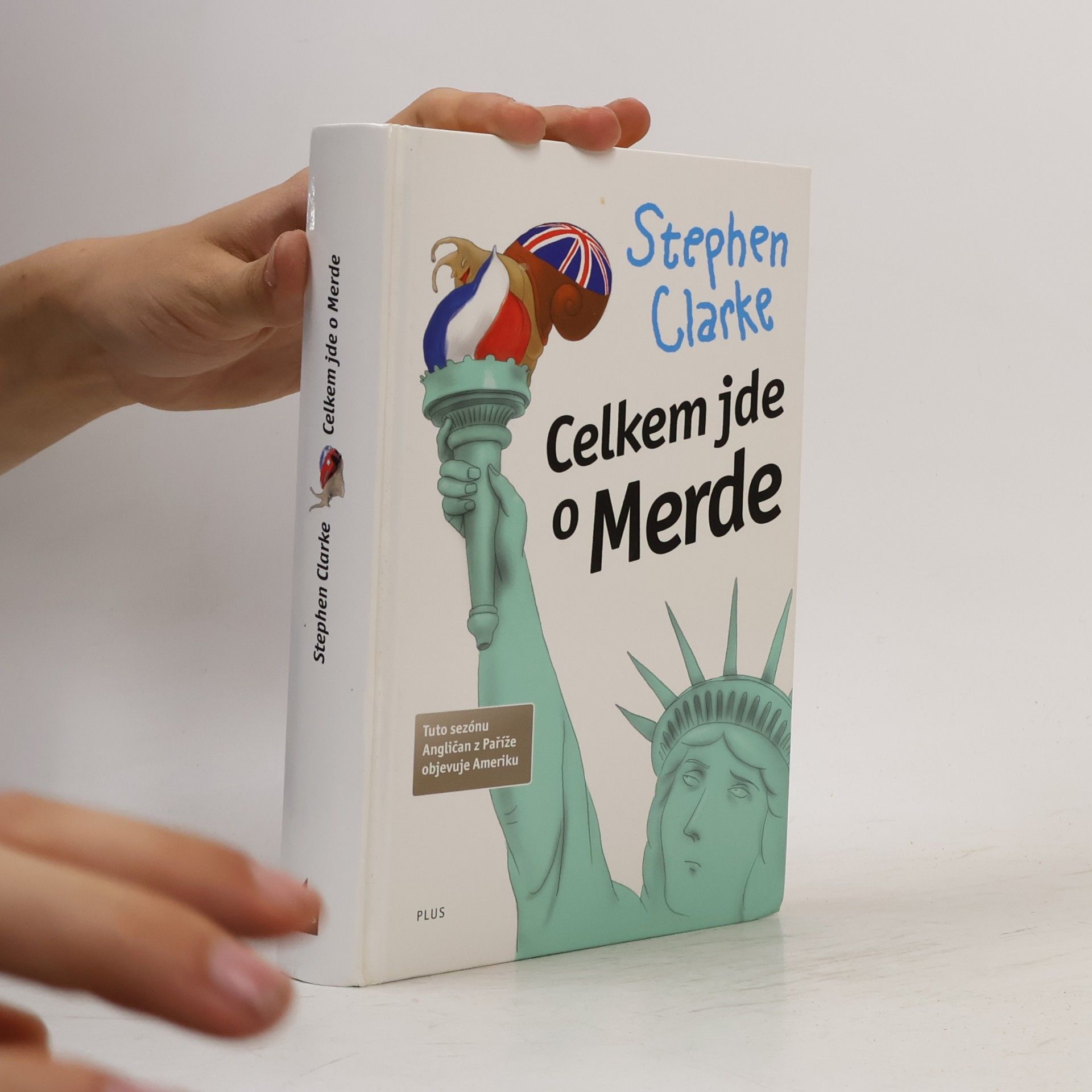 Stephen Clarke Celkem jde o Merde