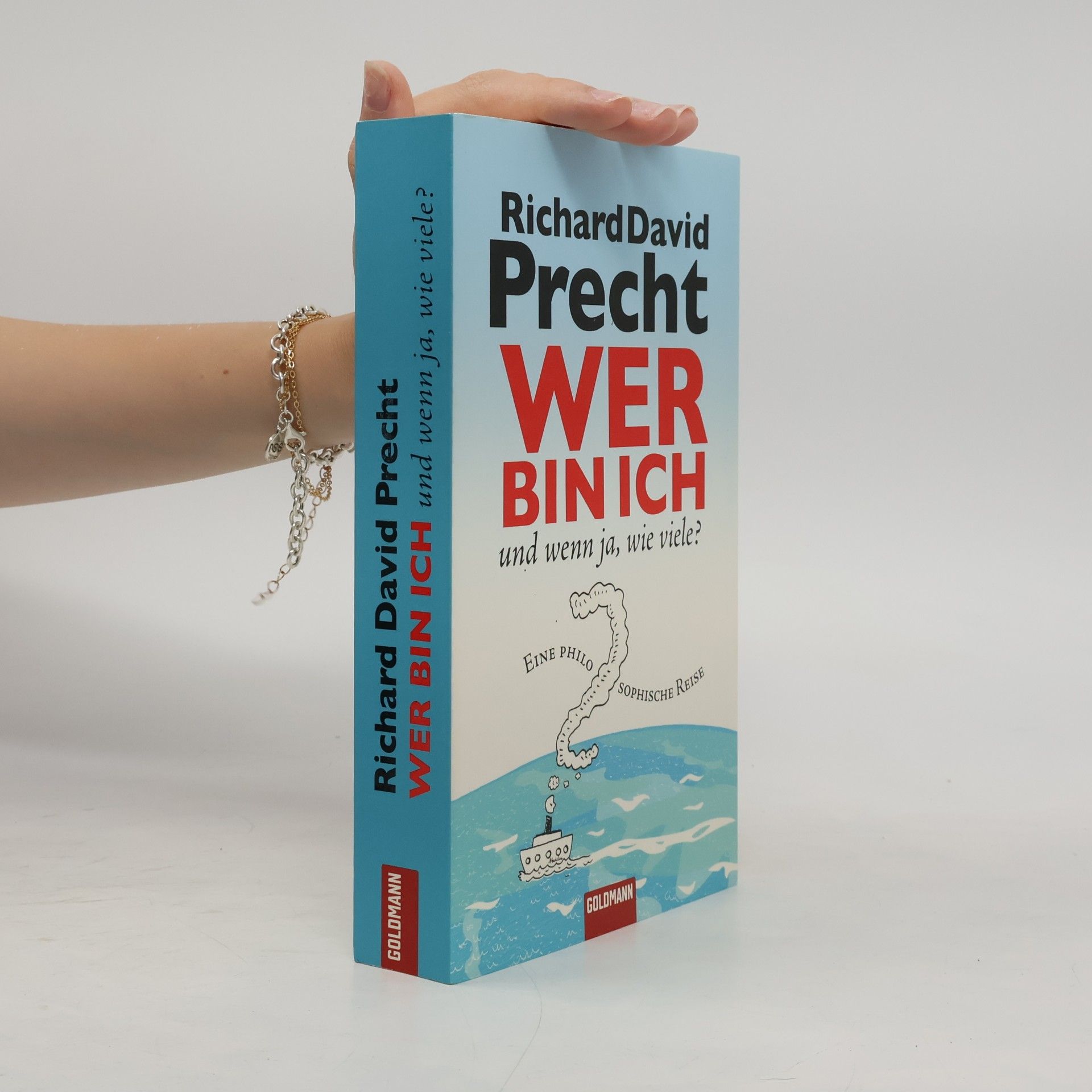 Richard David Precht Wer bin ich - und wenn ja, wie viele?