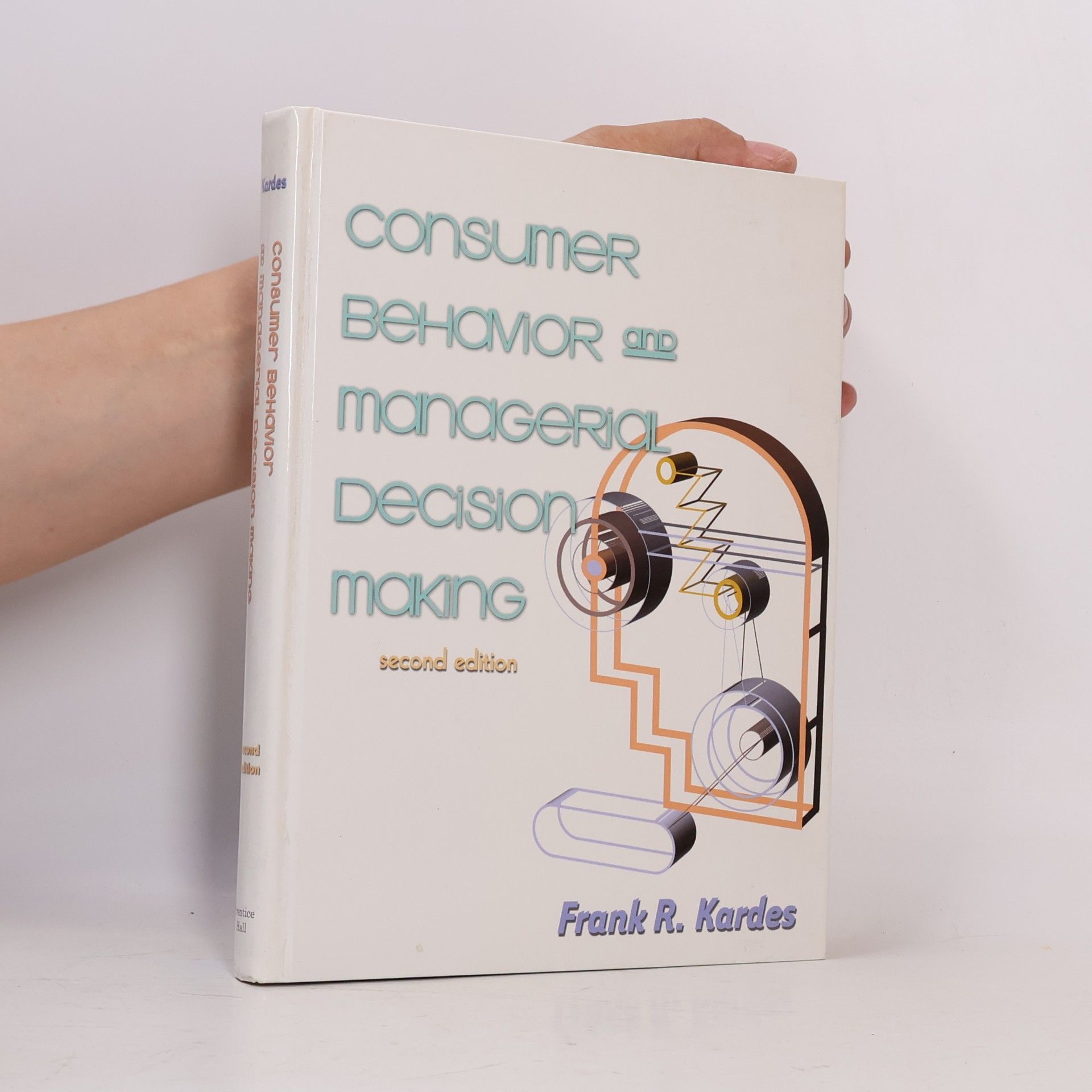 Frank R. Kardes Consumer Behavior and Managerial Decision Making